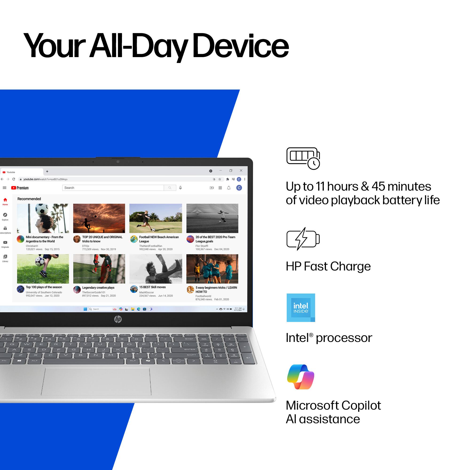 Your All-Day Device

- Up to 11 hours & 45 minutes of video playback battery life
- HP Fast Charge
- Intel® processor
- Microsoft Copilot AI assistance