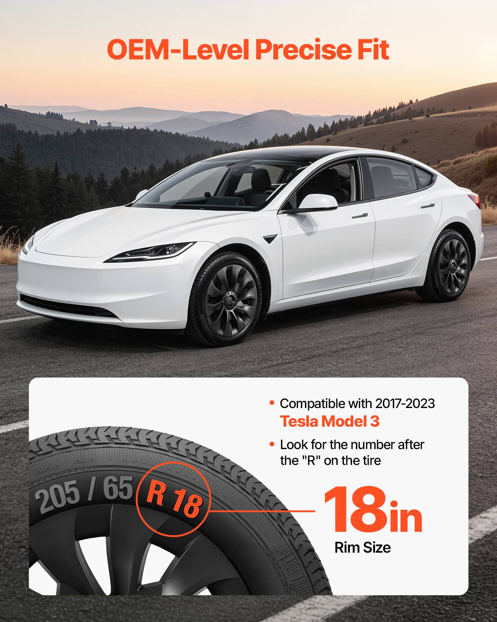 OEM-Level Precise Fit

Compatible with 2017-2023 Tesla Model 3

Look for the number after the "R" on the tire

205 / 65 R 18

18in Rim Size