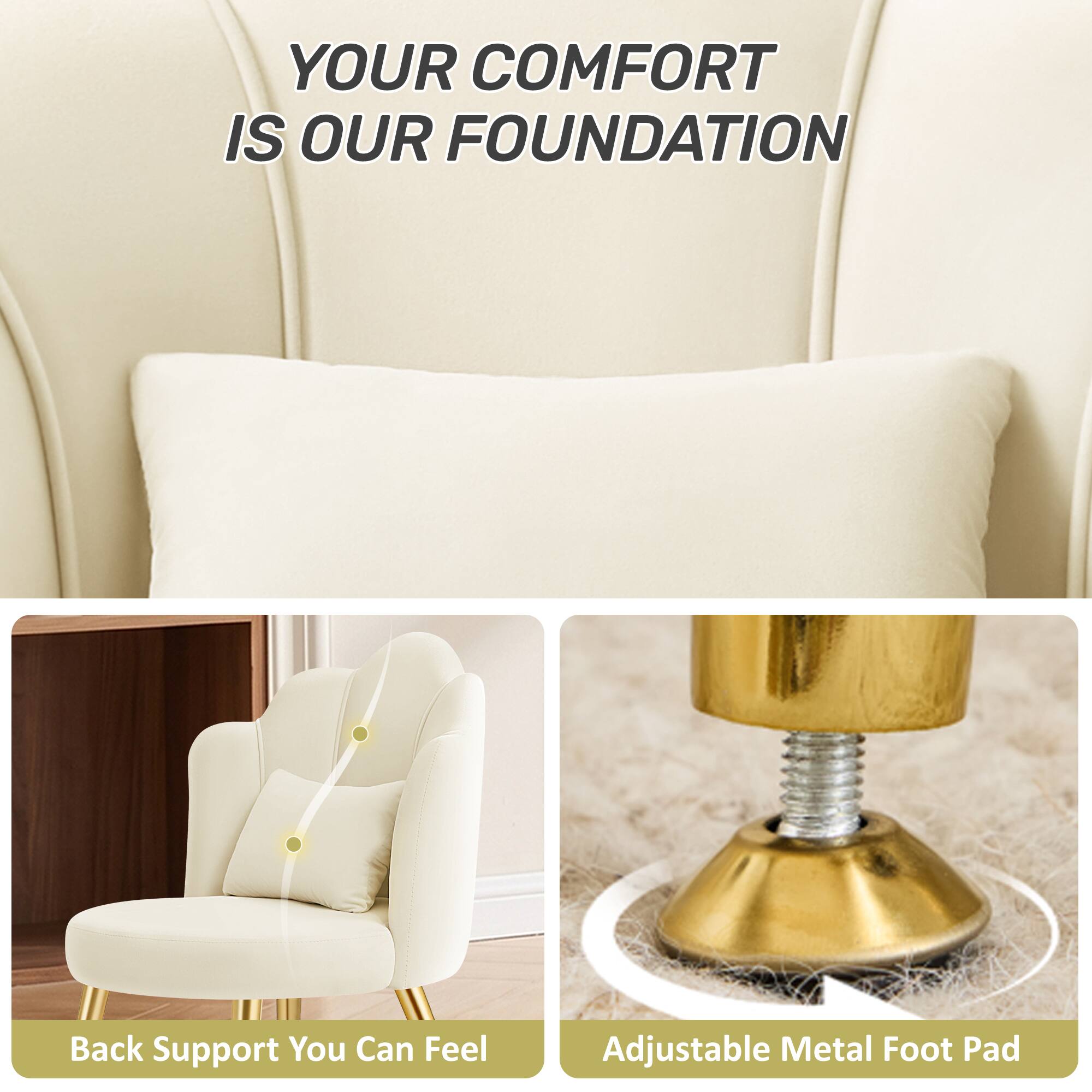 YOUR COMFORT IS OUR FOUNDATION

Back Support You Can Feel

Adjustable Metal Foot Pad
