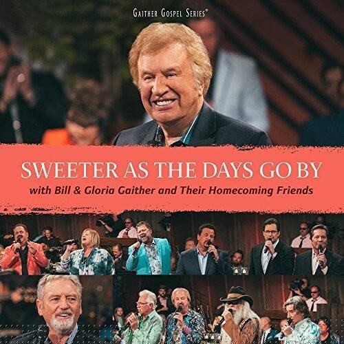 Bill & Gloria Gaither - Sweeter As The Days Go By   - COMPACT DISCS [CD] price history on PriceWatchPro