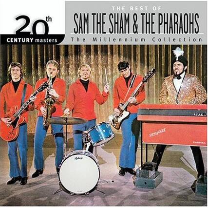 20th Century Masters
The Best of Sam the Sham & the Pharaohs
The Millennium Collection