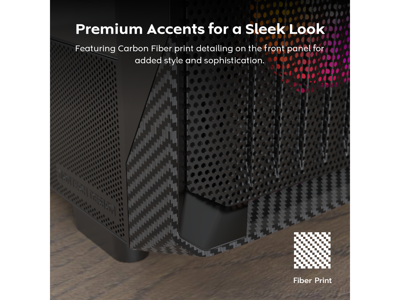 Premium Accents for a Sleek Look  
Featuring Carbon Fiber print detailing on the front panel for added style and sophistication.