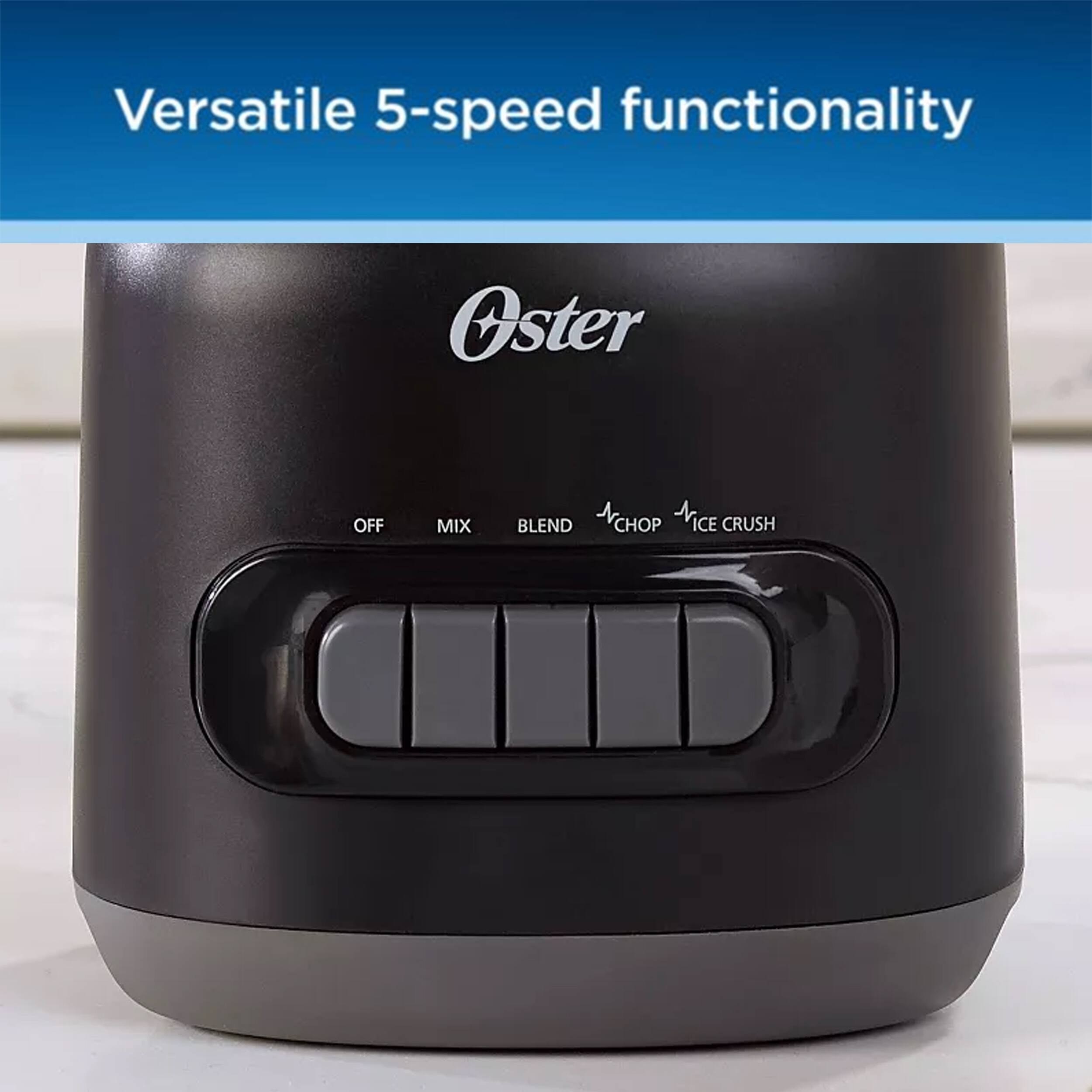 Versatile 5-speed functionality Oster OFF MIX BLEND CHOP ICE CRUSH