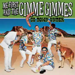 Me First & Gimme Gimmes - Go Down Under - VINYL LP