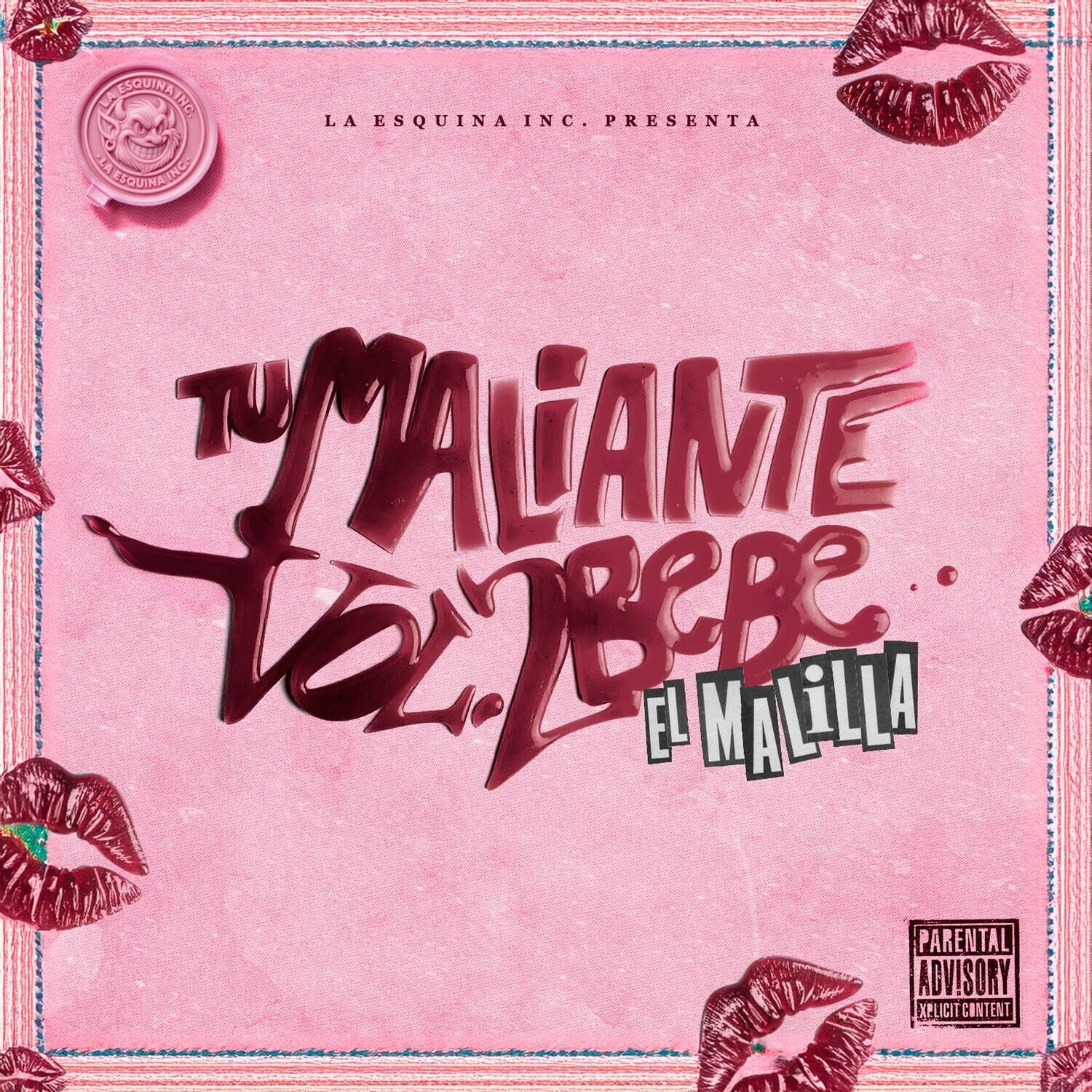 La Esquina Inc. presenta  
Tu Malante  
Tú Malante  
El Malilla  
Parental Advisory  
Explicit Content