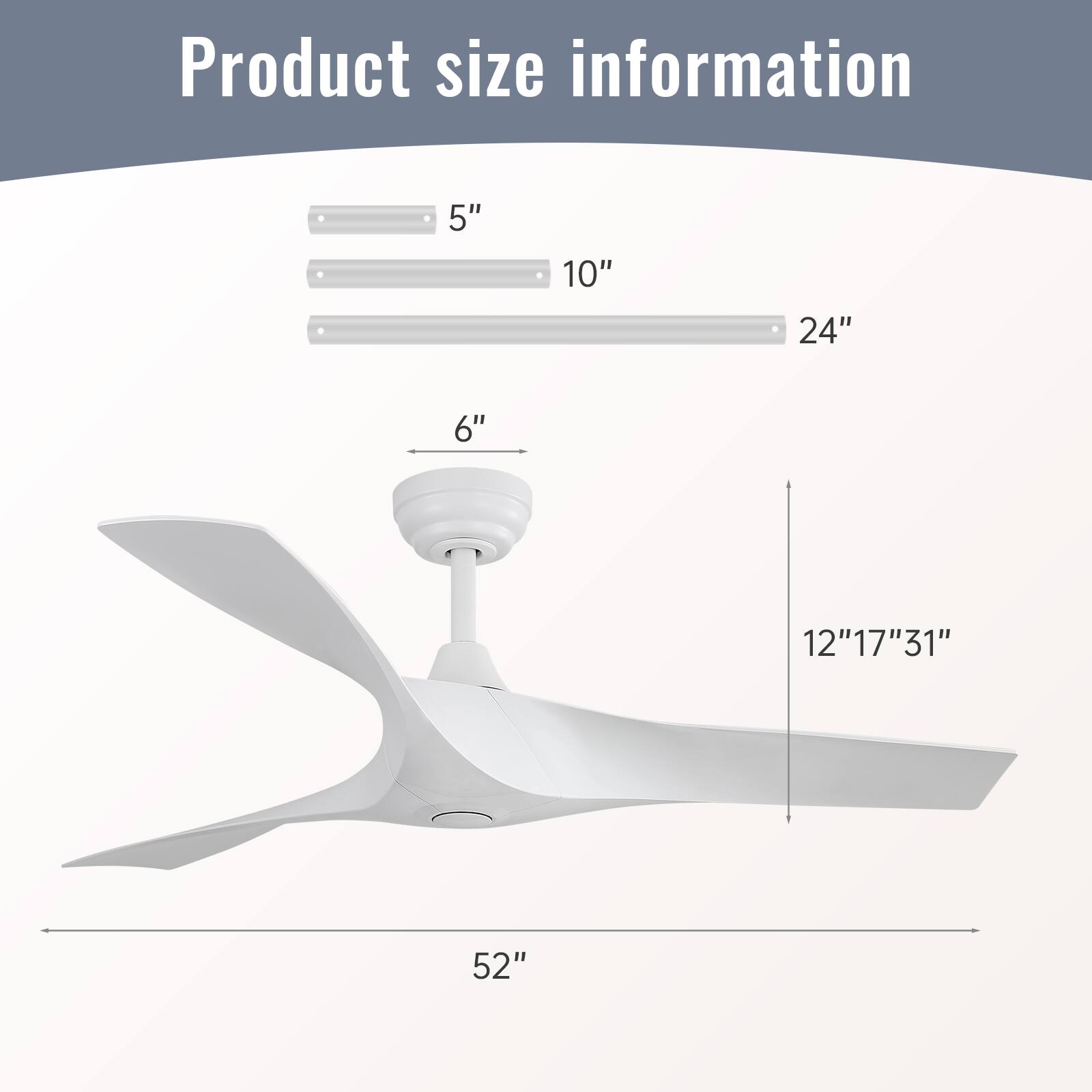 Product size information

- 5"
- 10"
- 24"
- 6"
- 12" 17" 31"
- 52"