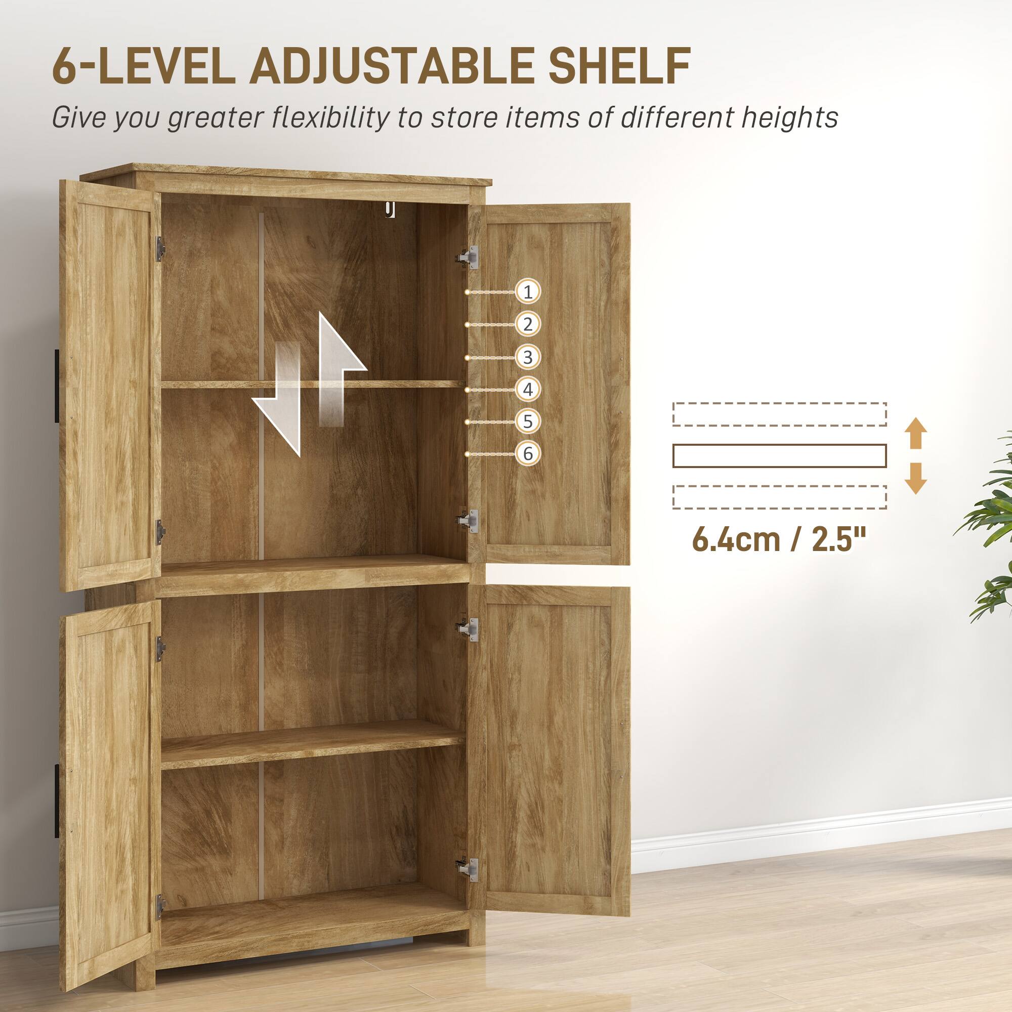 6-LEVEL ADJUSTABLE SHELF
Give you greater flexibility to store items of different heights
1 2 3 4 5 6
6.4cm / 2.5"