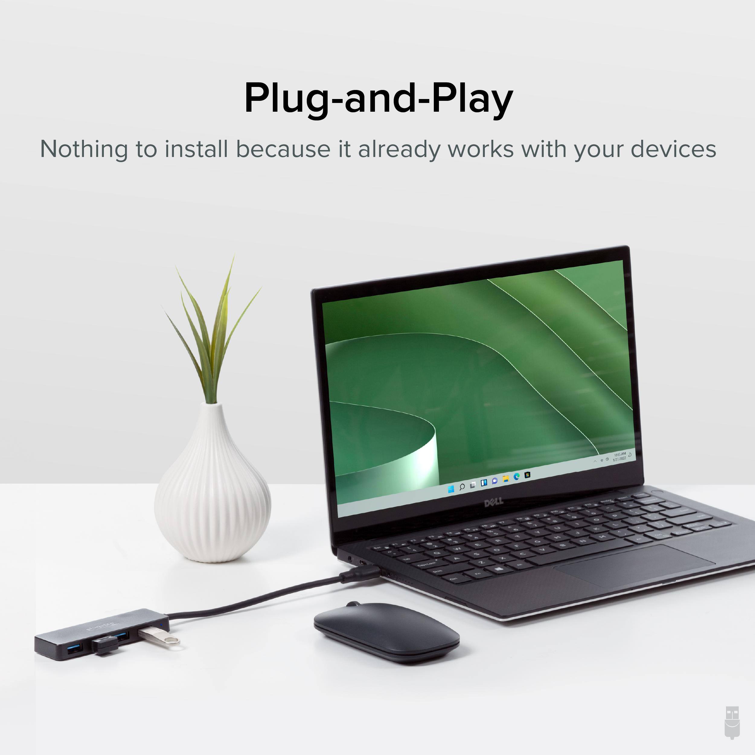 Plug-and-Play  
Nothing to install because it already works with your devices