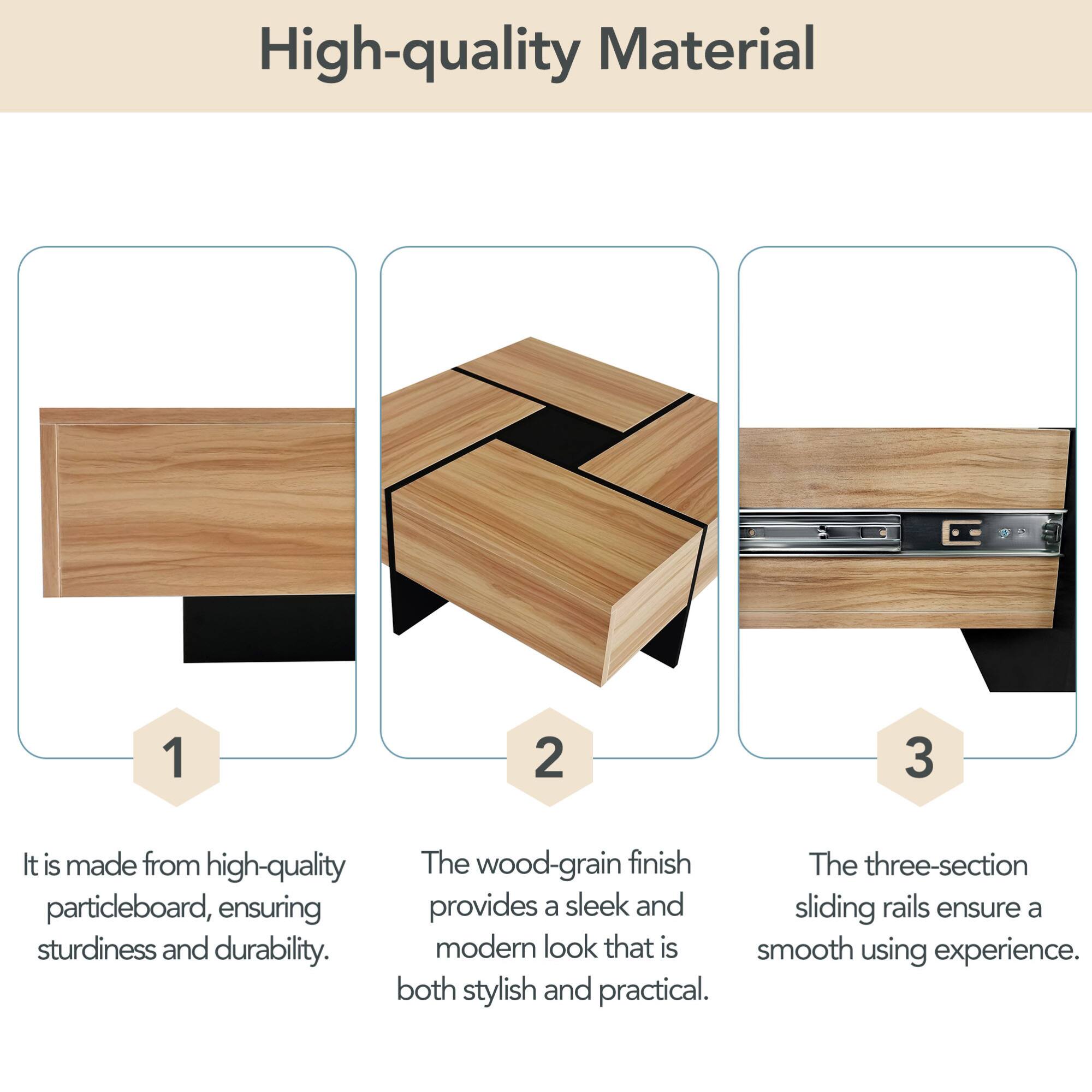 High-quality Material

1. It is made from high-quality particleboard, ensuring sturdiness and durability.

2. The wood-grain finish provides a sleek and modern look that is both stylish and practical.

3. The three-section sliding rails ensure a smooth using experience.