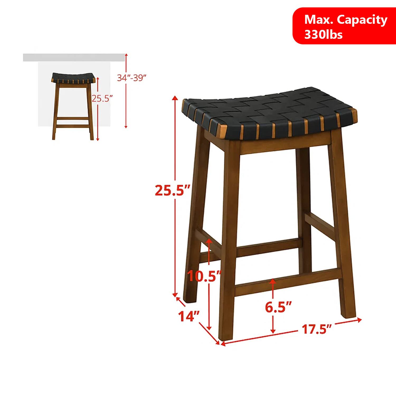Max. Capacity 330lbs  
34"-39"  
25.5"  
25.5"  
10.5"  
14"  
6.5"  
17.5"
