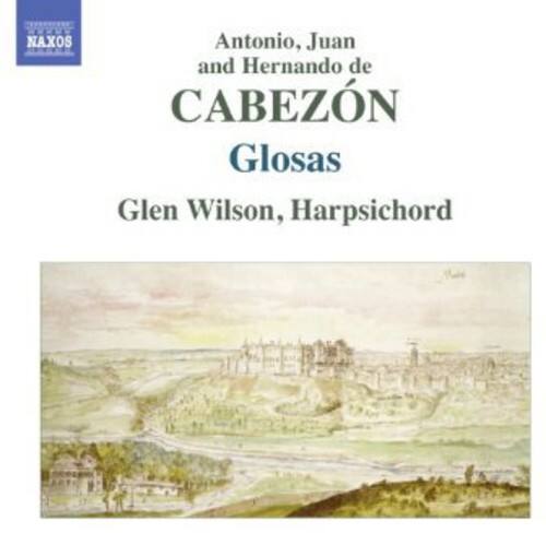 Antonio, Juan and Hernando de Cabezón  
Glosas  
Glen Wilson, Harpsichord