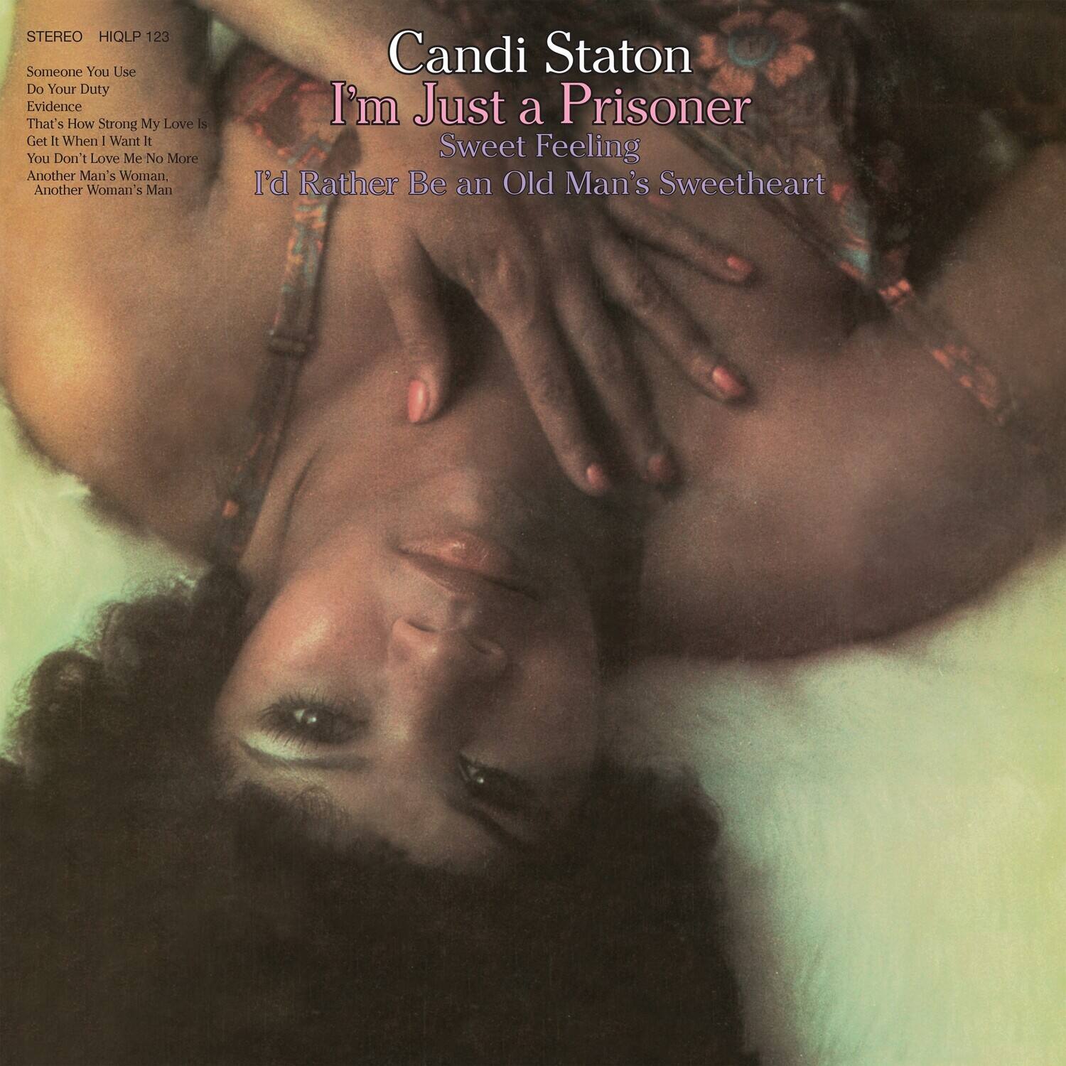 Candi Staton  
I'm Just a Prisoner  
Sweet Feeling  
I'd Rather Be an Old Man's Sweetheart  

STEREO HIQLP 123  
Someone You Use  
Do Your Duty  
Evidence  
That's How Strong My Love Is  
Get It When I Want It  
You Don't Love Me No More  
Another Man's Woman, Another Woman's Man