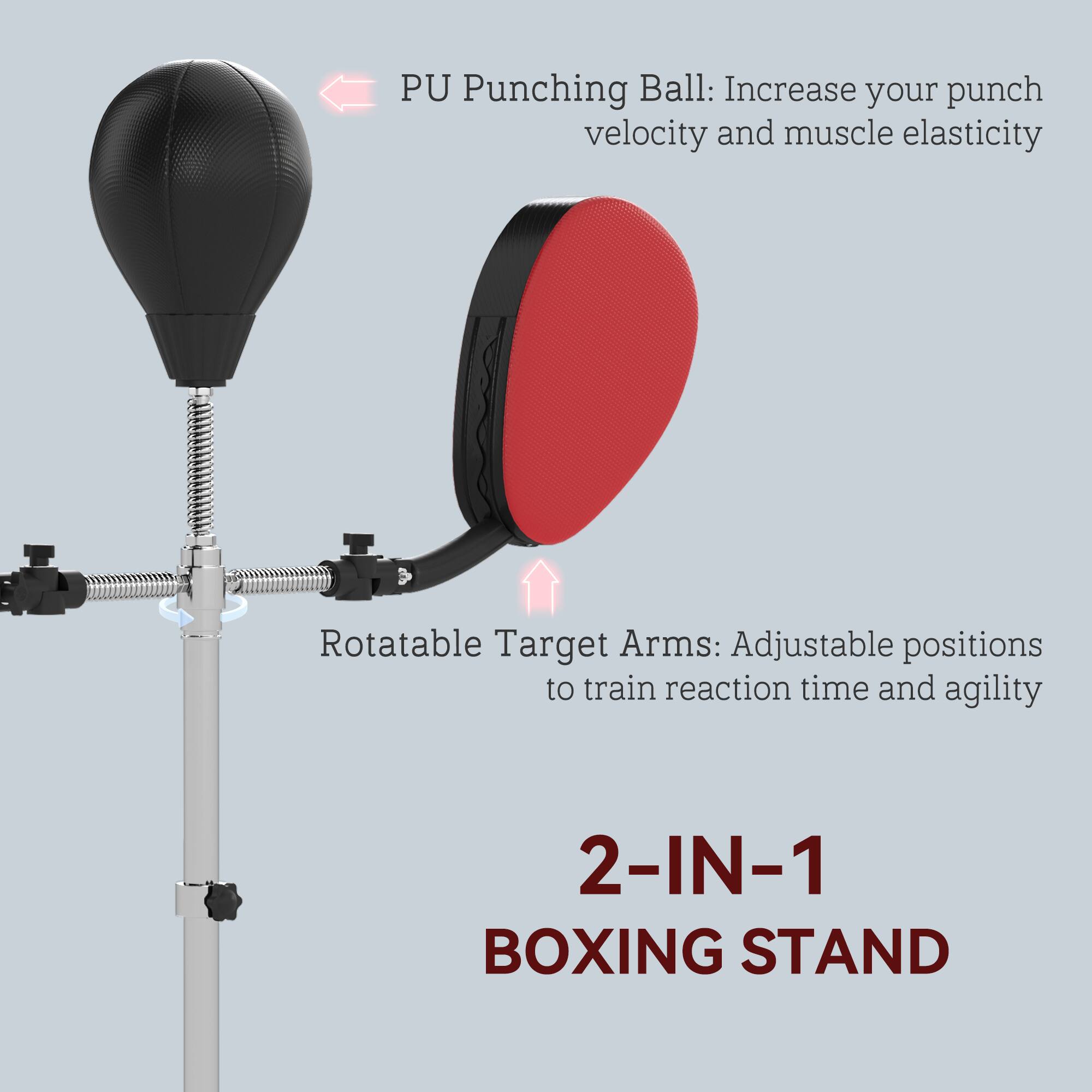 PU Punching Ball: Increase your punch velocity and muscle elasticity  
Rotatable Target Arms: Adjustable positions to train reaction time and agility  
2-IN-1 BOXING STAND