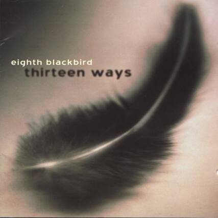 eighth blackbird
thirteen ways