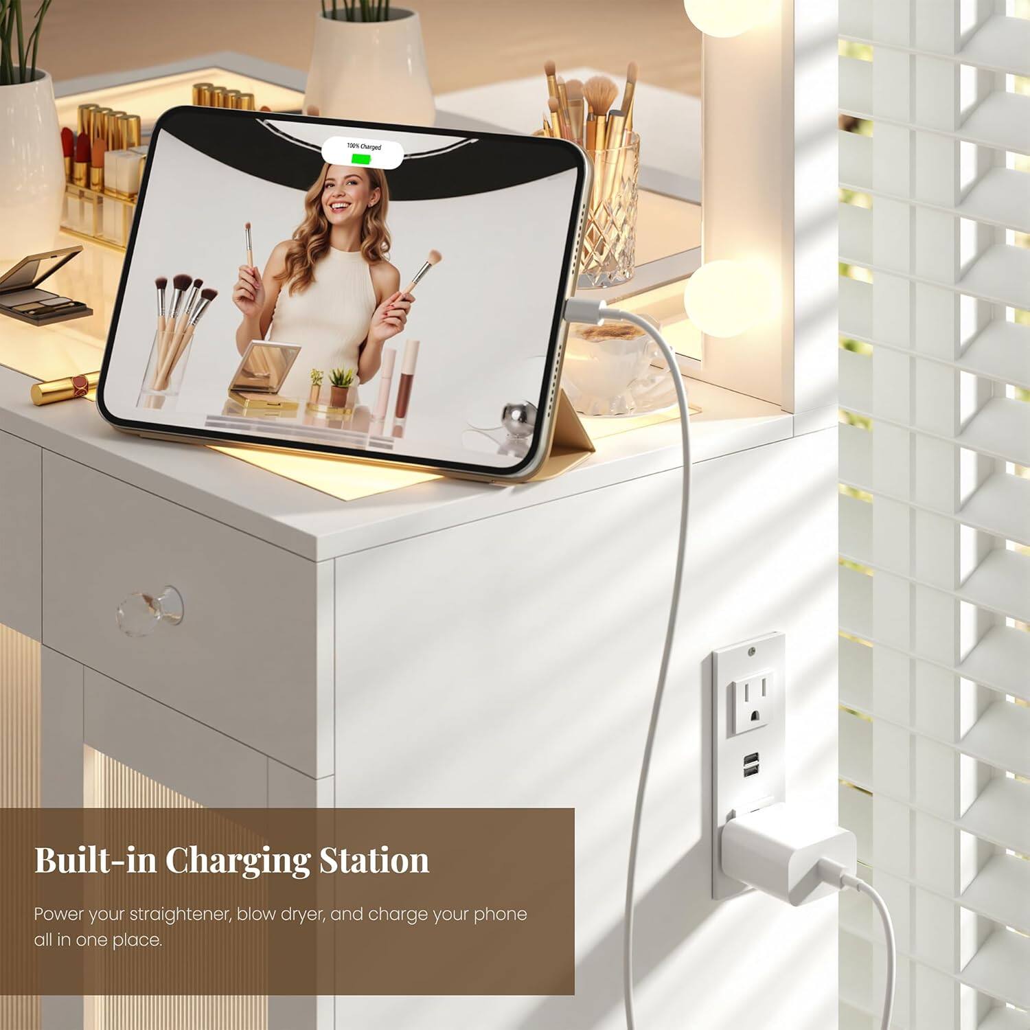 Built-in Charging Station  
Power your straightener, blow dryer, and charge your phone all in one place.