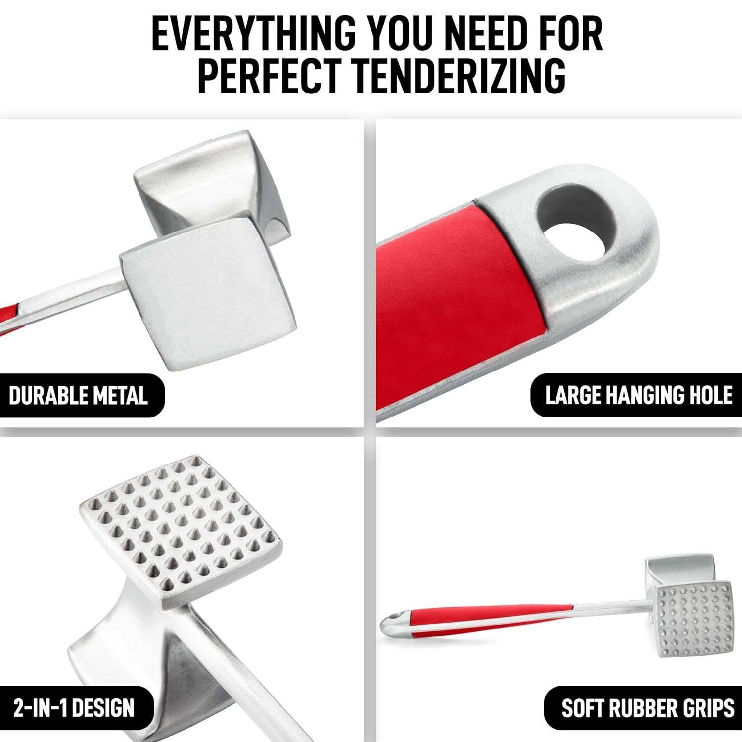 EVERYTHING YOU NEED FOR PERFECT TENDERIZING

DURABLE METAL
LARGE HANGING HOLE
2-IN-1 DESIGN
SOFT RUBBER GRIPS