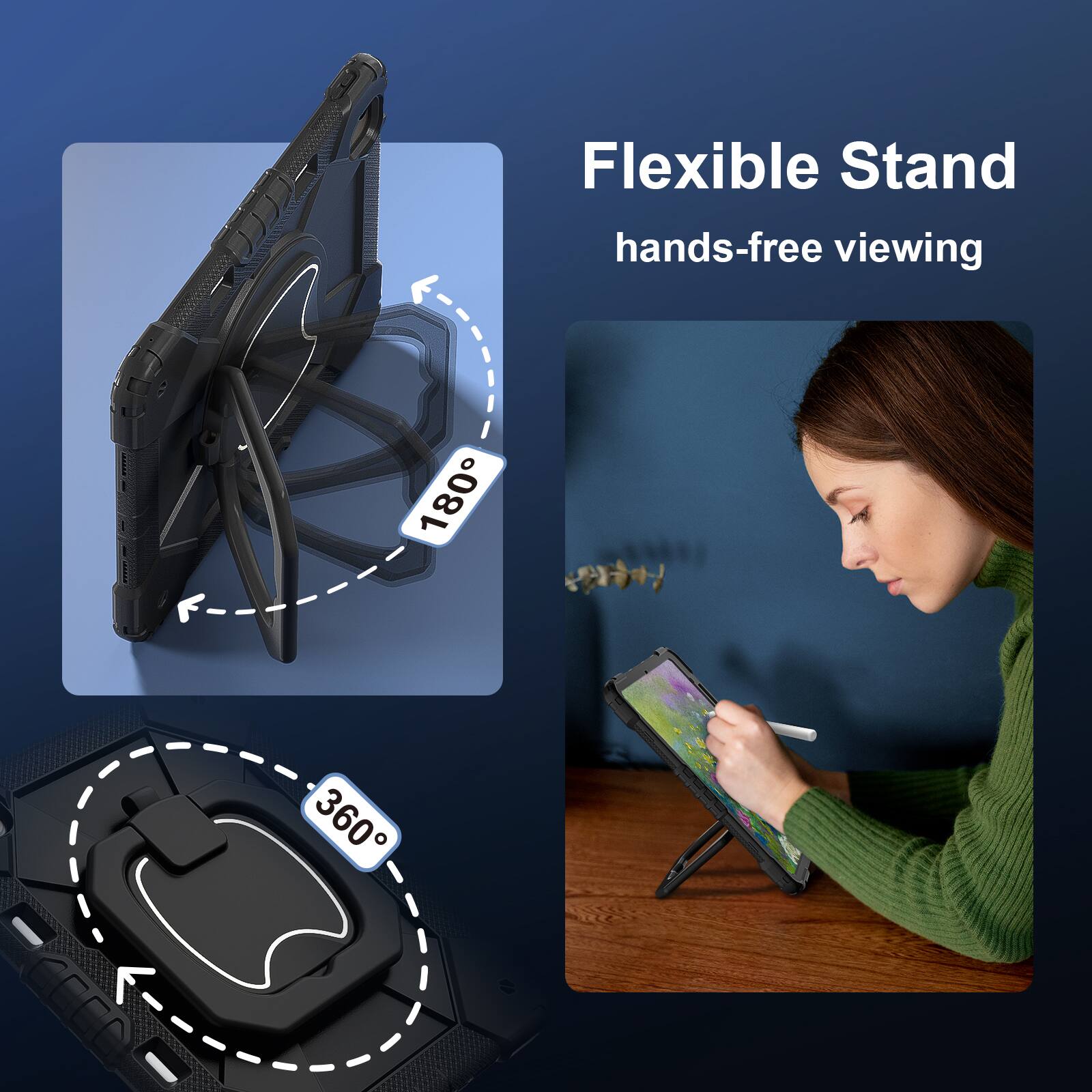 Flexible Stand  
hands-free viewing  
180°  
360°
