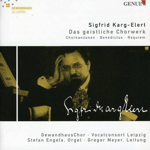 GEWANDHAUS ZU LEIPZIG  
GENUIN

Sigfrid Karg-Elert  
Das geistliche Chorwerk  
Chorkanzonen · Benedictus · Requiem

GewandhausChor · Vocalconsort Leipzig  
Stefan Engels, Orgel · Gregor Meyer, Leitung