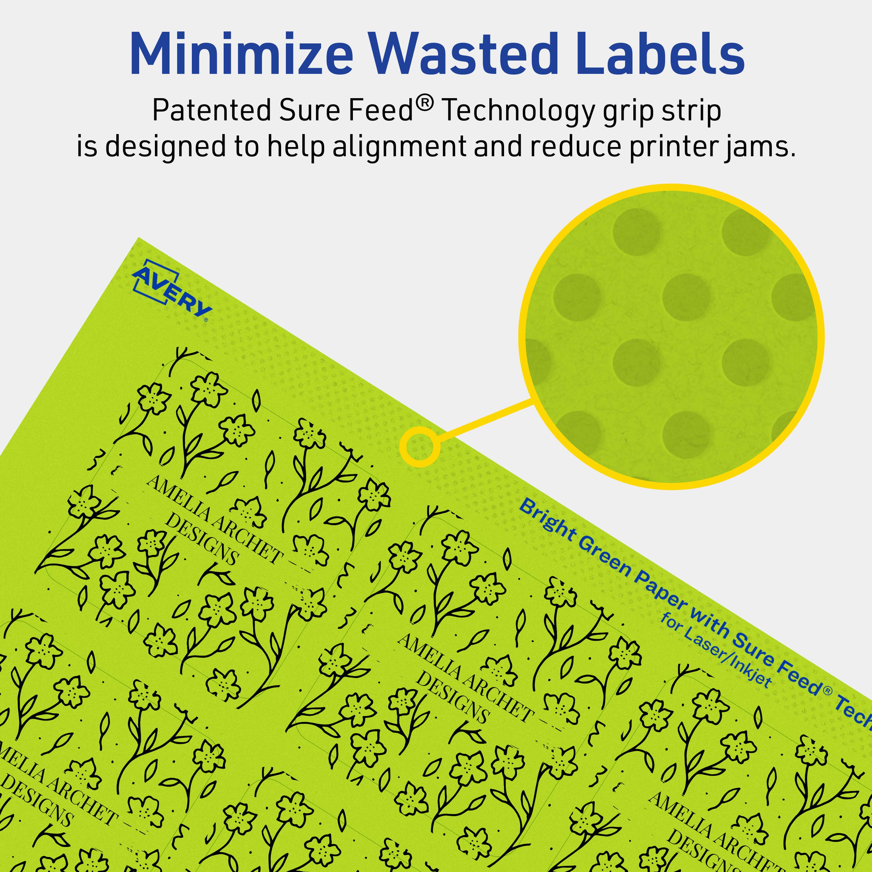 Minimize Wasted Labels

Patented Sure Feed® Technology grip strip is designed to help alignment and reduce printer jams.

AVERY

AMELIA DESIGNS ARCHET

Bright Green Paper for Laser/Inkjet with Sure Feed® Technology