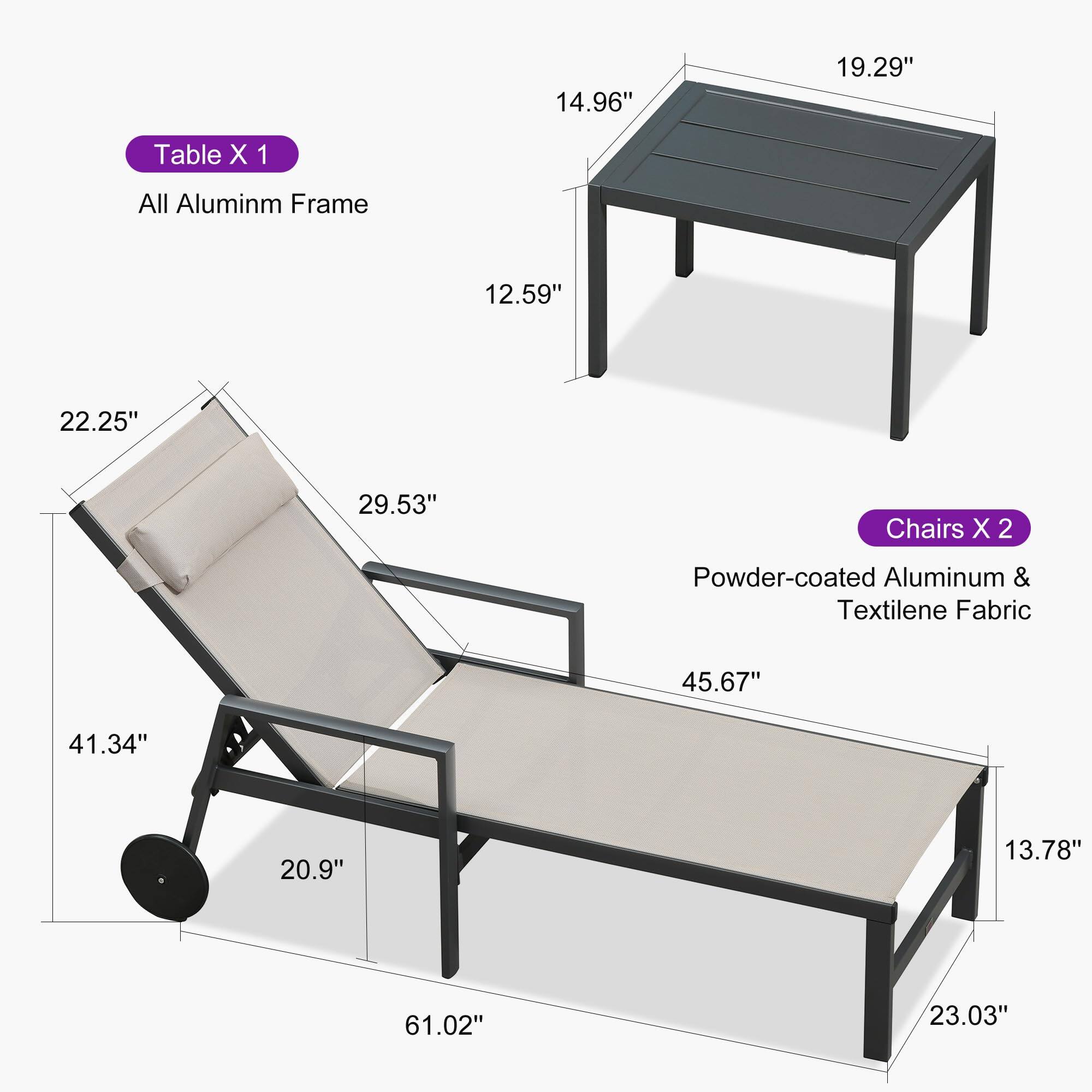 Table X 1  
All Aluminum Frame  
14.96" x 19.29"  

Chairs X 2  
Powder-coated Aluminum & Textilene Fabric  
12.59" x 22.25" x 29.53"  
45.67" x 41.34" x 20.9"  
61.02" x 23.03" x 13.78"