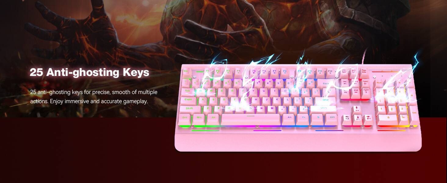 25 Anti-ghosting Keys

25 anti-ghosting keys for precise, smooth of multiple actions. Enjoy immersive and accurate gameplay.

Esc
F4 5
75 1
-
R
7
5
1
F8
0
1
F9
F10
F11 F12 Back
M sor M K.
XI Lr re
Pau MIX ONO 01
6 Num

Tab Caps Shift
A
n Z
X
E D
3 F C
V
0
Y H
u J N
M
- K
C L < 1
P :
Enter Shift
PQ
M NA
Agan 1
1
1
7
R
1
3
Ent
Oth
With
Alt
All
3
Carl

0
DER