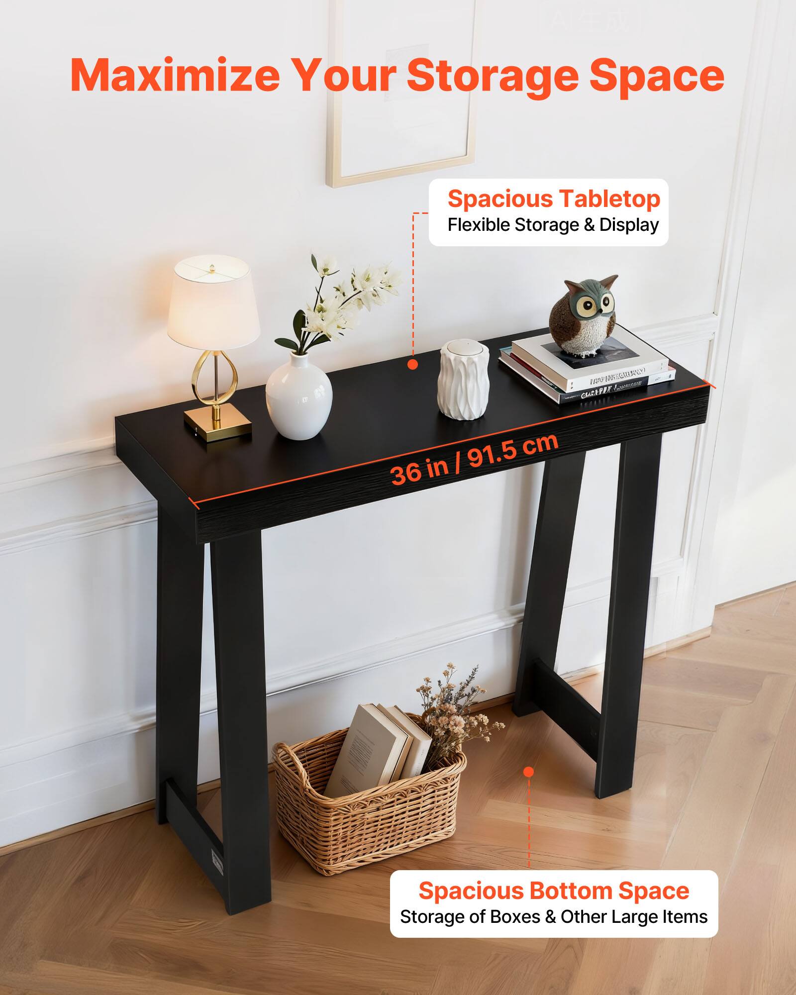 Maximize Your Storage Space

Spacious Tabletop
Flexible Storage & Display

36 in / 91.5 cm

Spacious Bottom Space
Storage of Boxes & Other Large Items