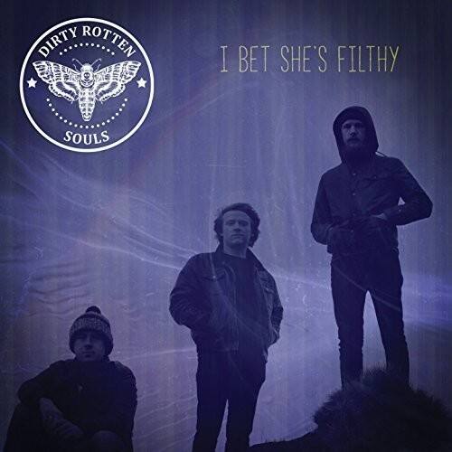 Dirty Rotten Souls - I Bet She's Filthy   - CD SINGLE price history on PriceWatchPro