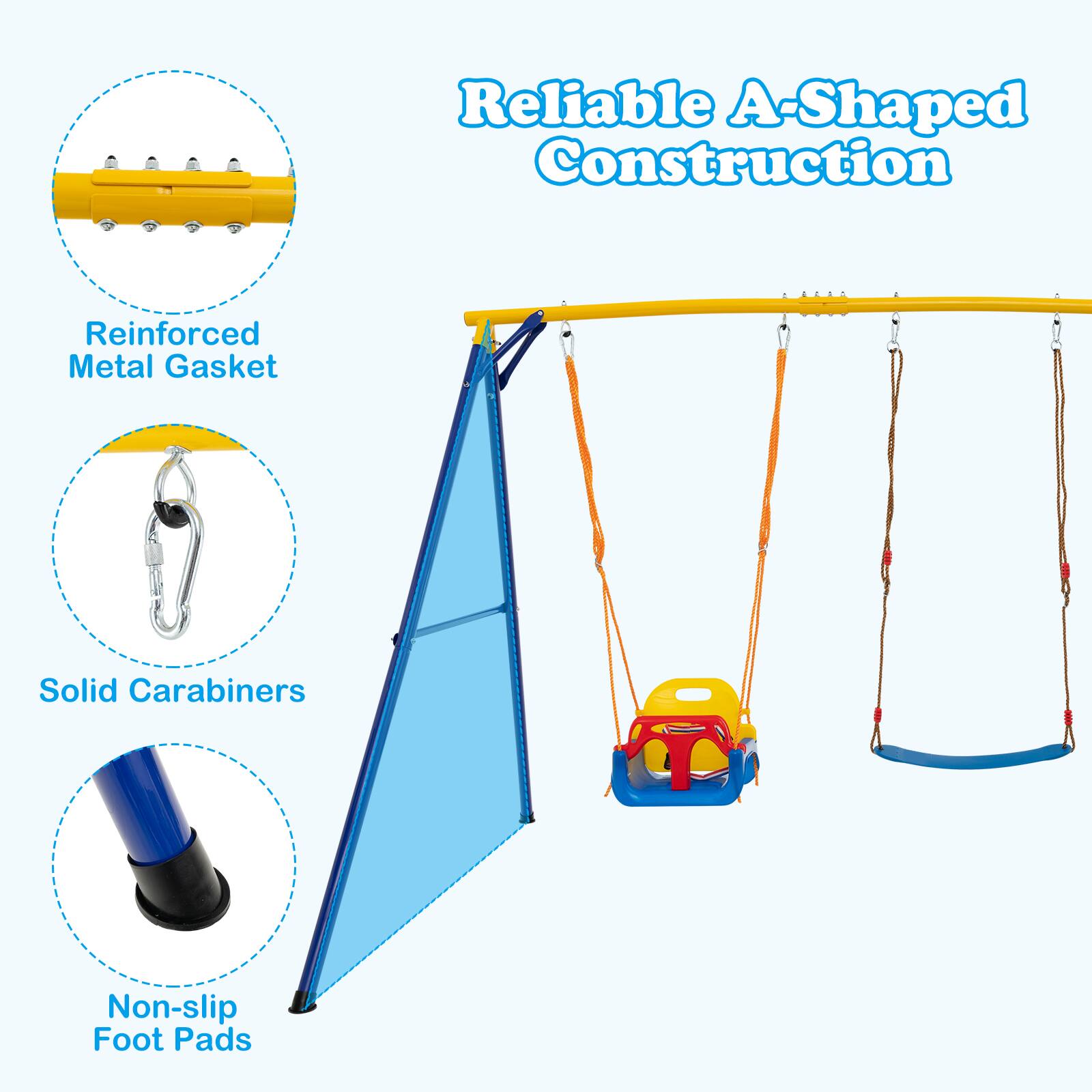 Reliable A-Shaped Construction  
Reinforced Metal Gasket  
Solid Carabiners  
Non-slip Foot Pads