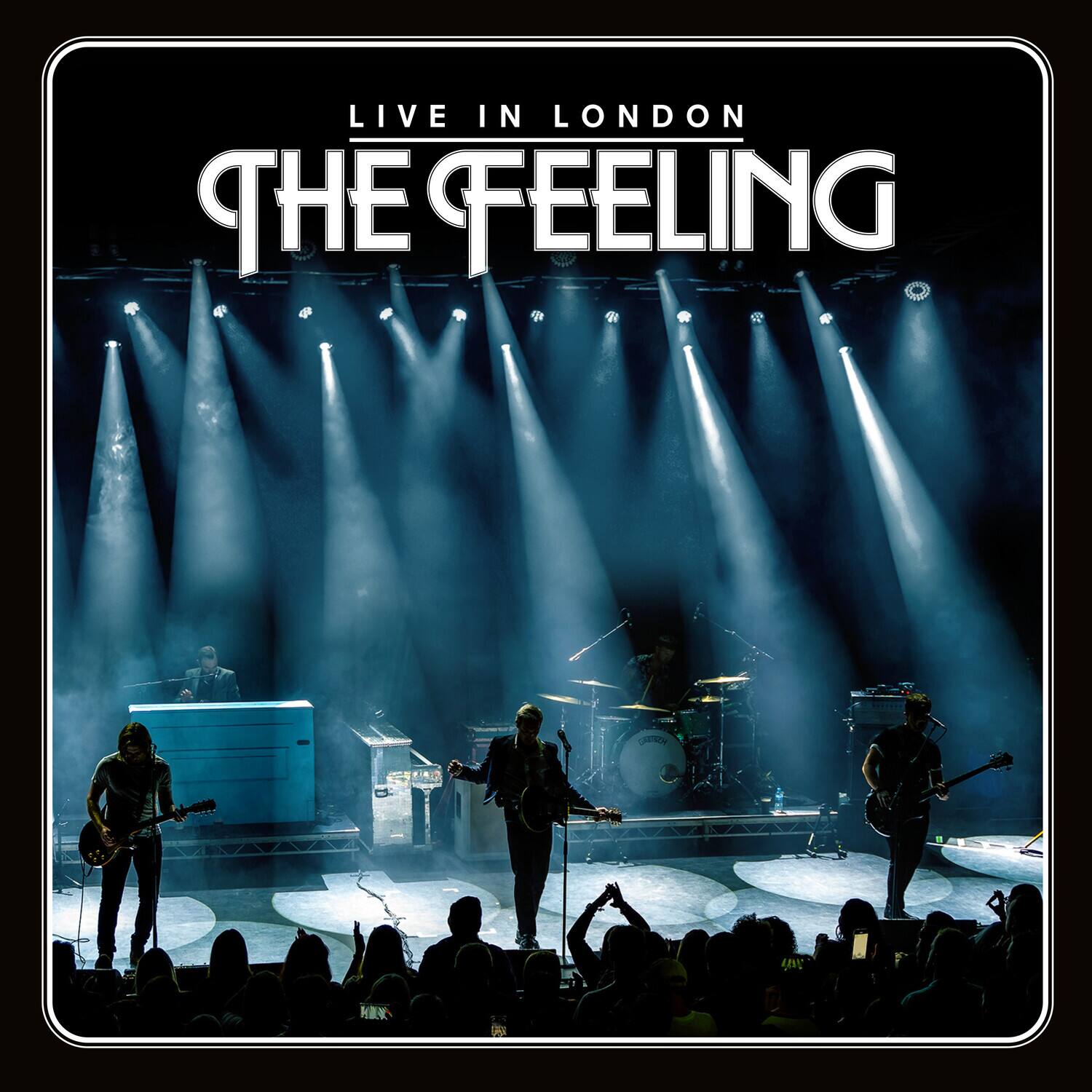 LIVE IN LONDON  
THE FEELING