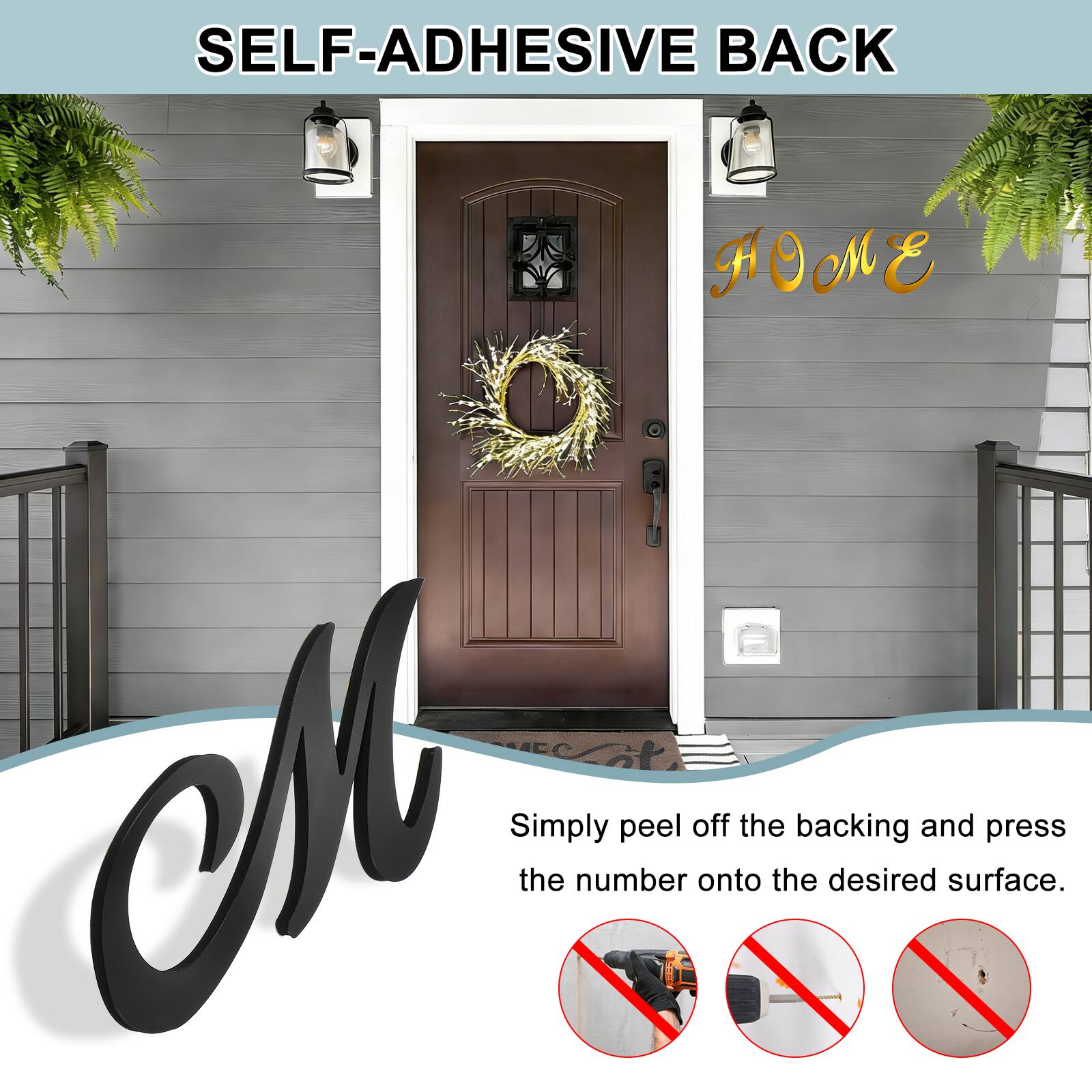 SELF-ADHESIVE BACK

Simply peel off the backing and press the number onto the desired surface.