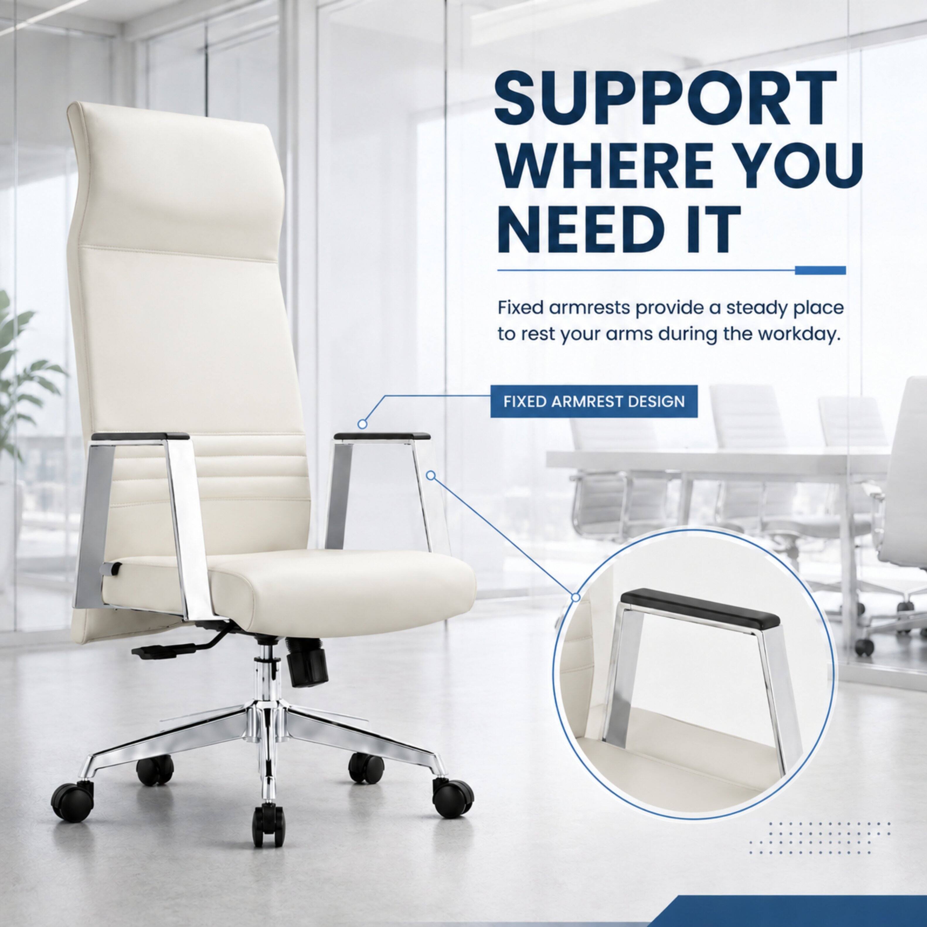 SUPPORT WHERE YOU NEED IT

Fixed armrests provide a steady place to rest your arms during the workday.

FIXED ARMREST DESIGN