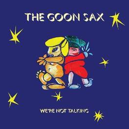 Goon Sax - We're Not Talking - VINYL LP