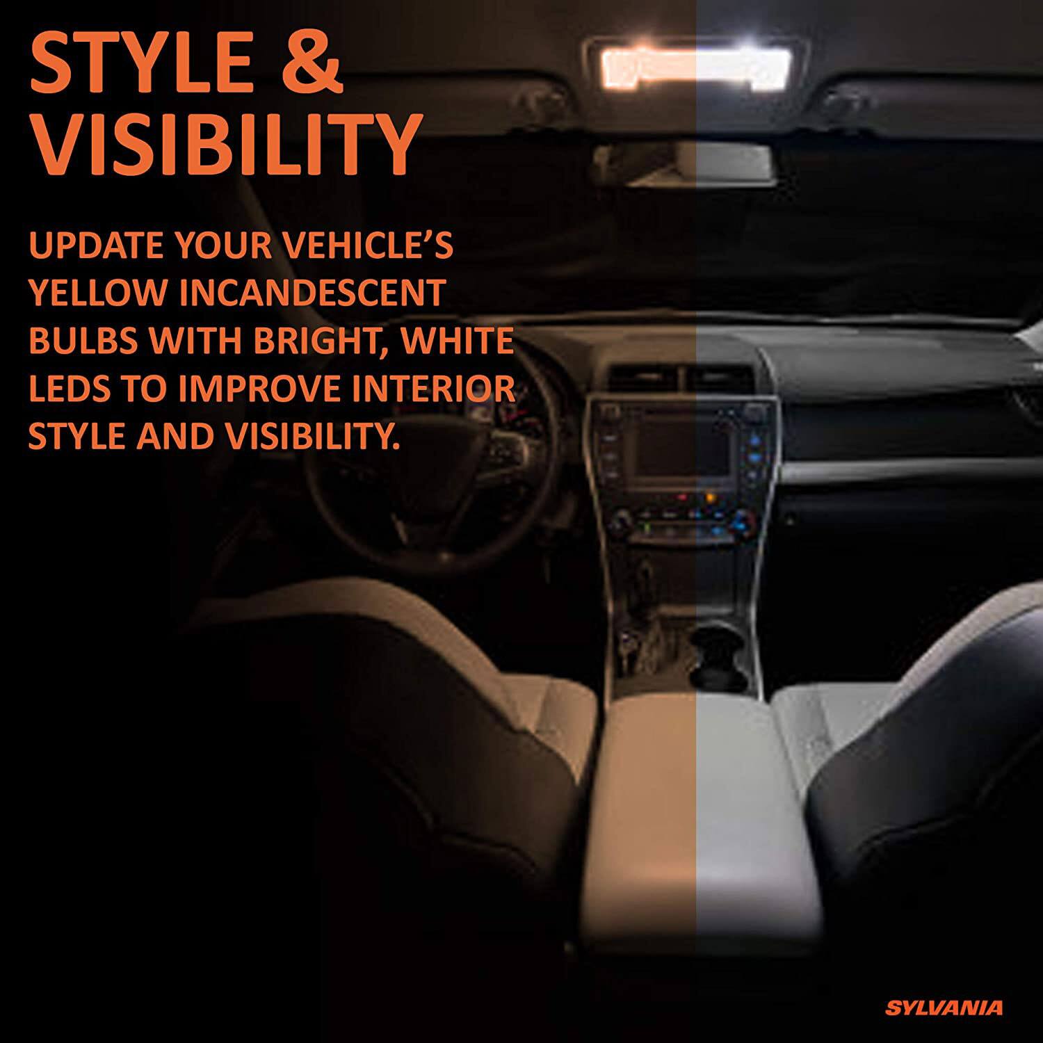 STYLE & VISIBILITY

UPDATE YOUR VEHICLE'S YELLOW INCANDESCENT BULBS WITH BRIGHT, WHITE LEDs TO IMPROVE INTERIOR STYLE AND VISIBILITY.

SYLVANIA