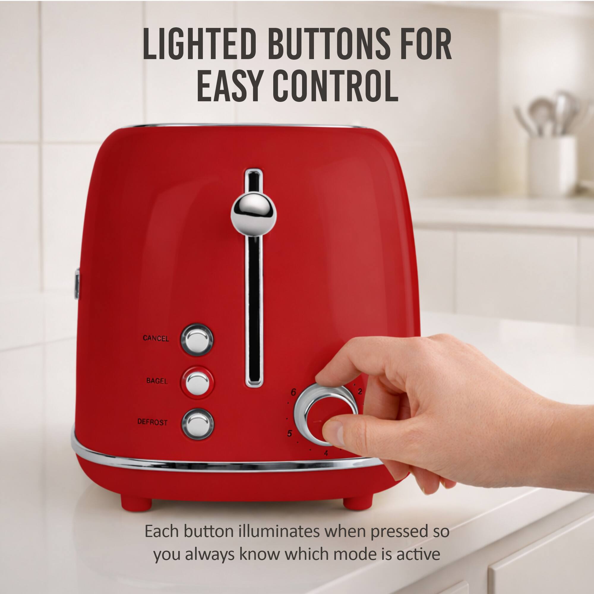 LIGHTED BUTTONS FOR EASY CONTROL

Each button illuminates when pressed so you always know which mode is active
