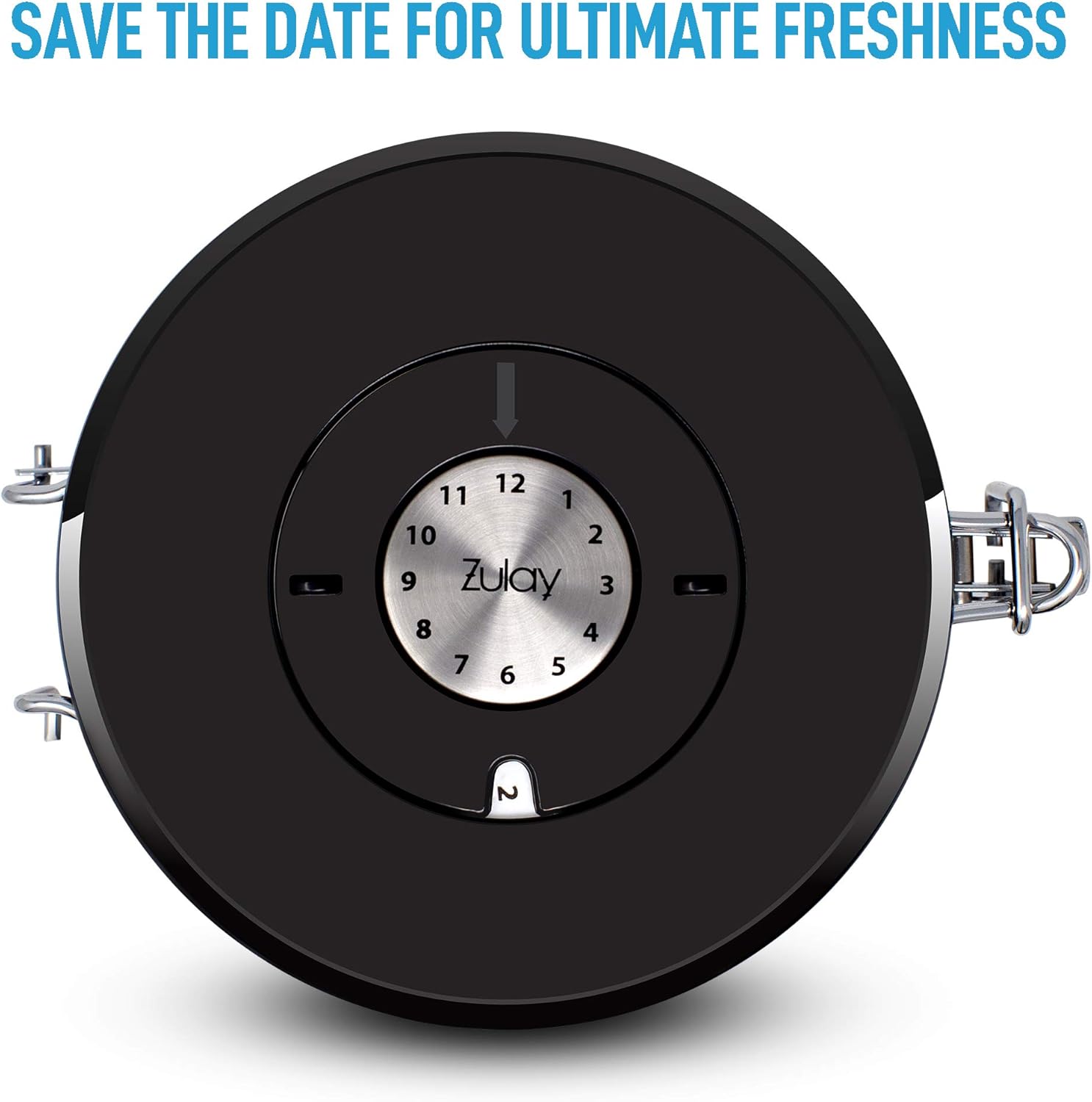 SAVE THE DATE FOR ULTIMATE FRESHNESS

12 1 10 2 9 Zulay 3 8 4 7 5 6