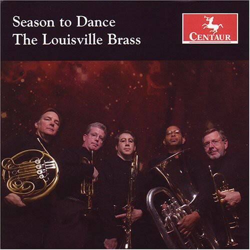 Season to Dance  
The Louisville Brass  

CENTAUR
