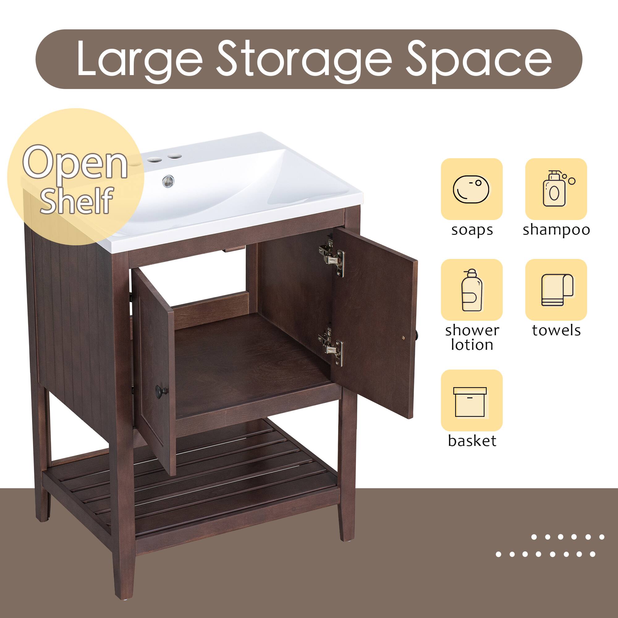 Large Storage Space

Open Shelf

- soaps
- shampoo
- shower lotion
- towels
- basket