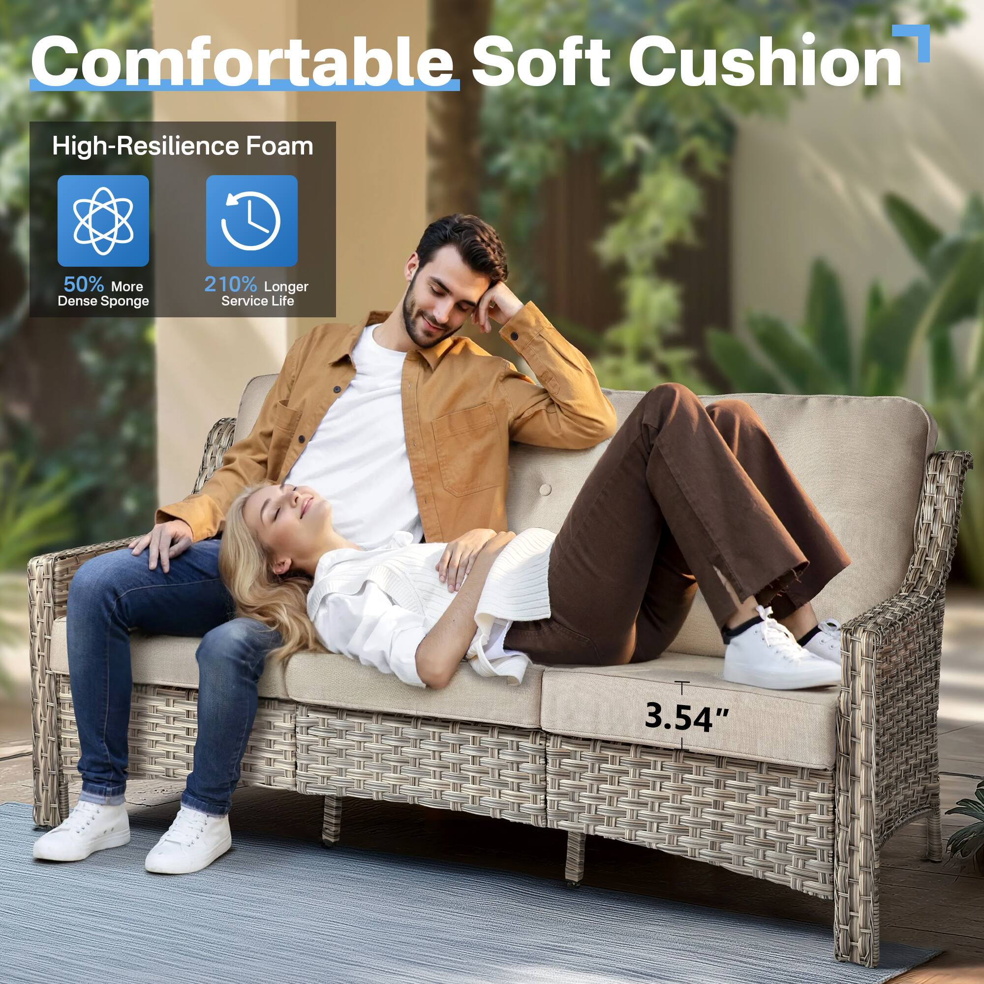 Comfortable Soft Cushion

High-Resilience Foam

- 50% More Dense Sponge
- 210% Longer Service Life

3.54"