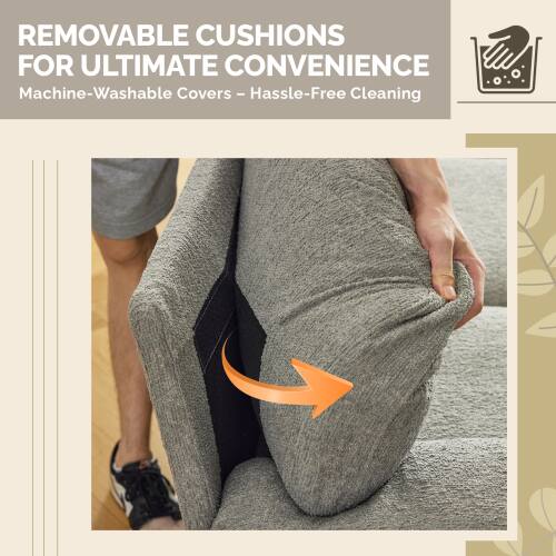 REMOVABLE CUSHIONS FOR ULTIMATE CONVENIENCE  
Machine-Washable Covers - Hassle-Free Cleaning
