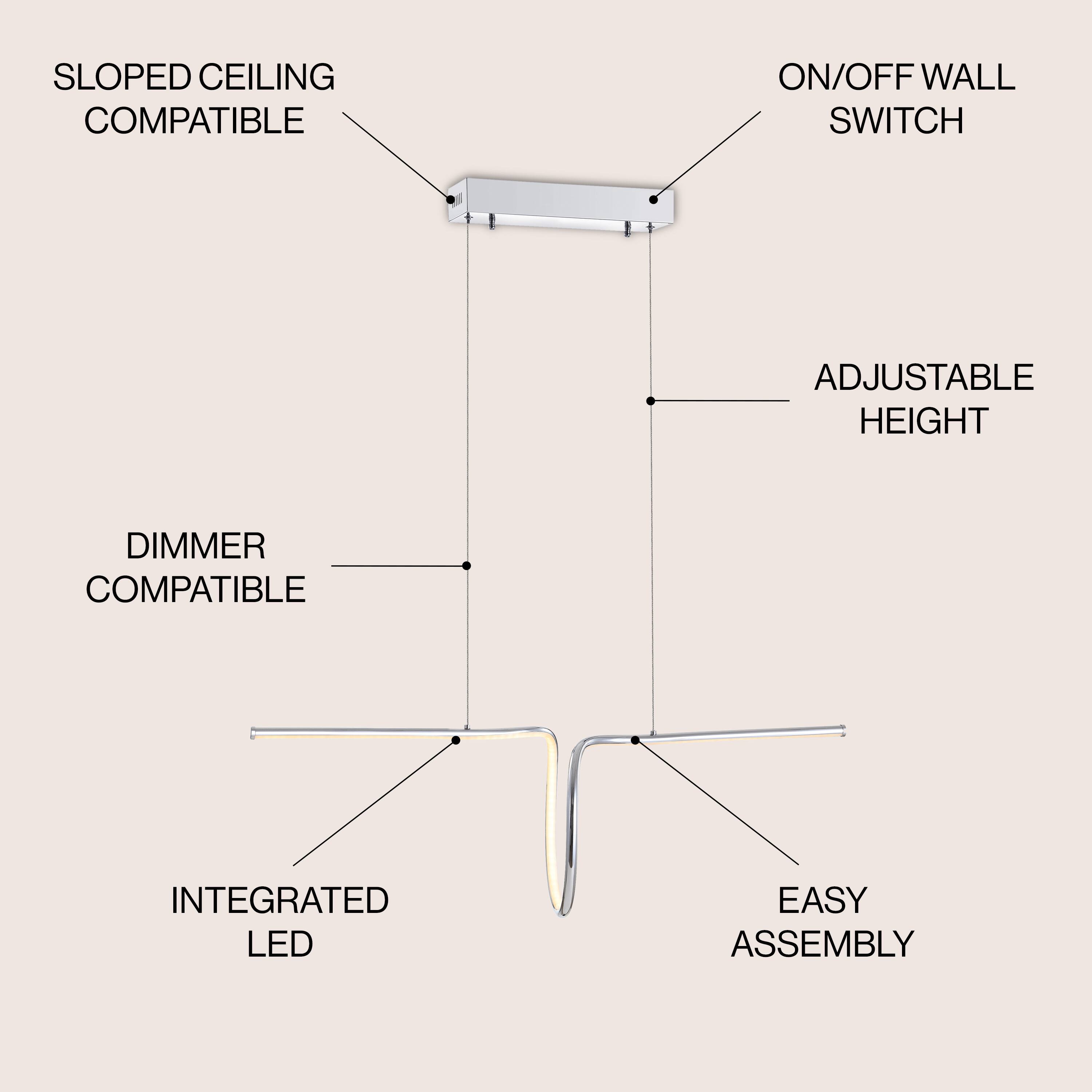SLOPED CEILING COMPATIBLE  
ON/OFF WALL SWITCH  
ADJUSTABLE HEIGHT  
DIMMER COMPATIBLE  
INTEGRATED LED  
EASY ASSEMBLY