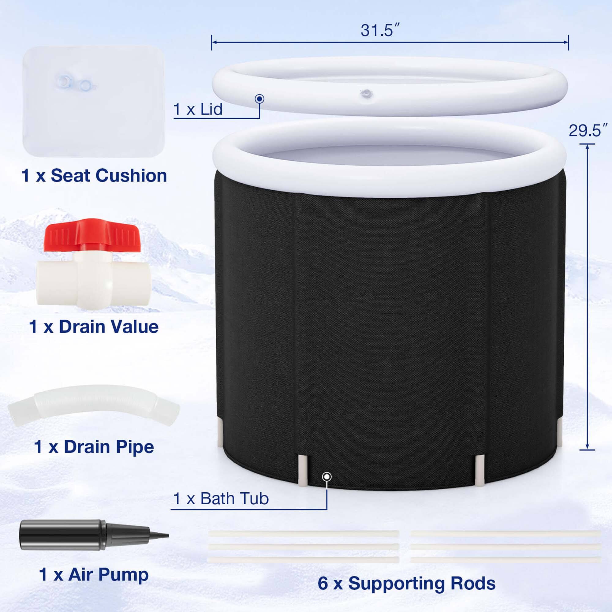 31.5" 1 X Lid 29.5" 1 X Seat Cushion 1 X Drain Value 1 X Drain Pipe 1 X Bath Tub 1 X Air Pump 6 X Supporting Rods