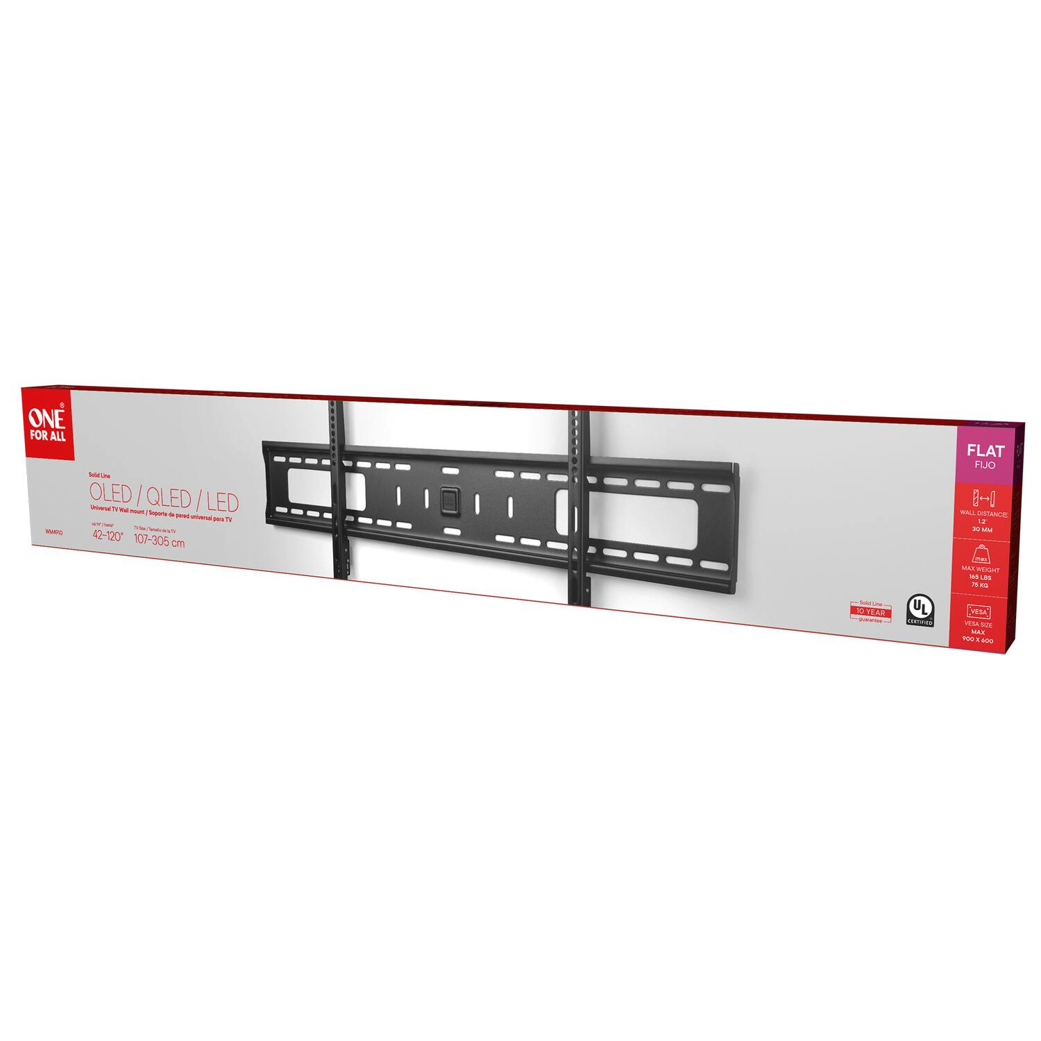 ONE FOR ALL  
OLED / QLED / LED  
Universal TV Wall Mount  
Suitable for flat screen TVs  

42"-120"  
107-305 cm  

FLAT  
WALL MOUNT  

30 MIN  
105 LB  
105 kg  

UL LISTED  
10 YEAR  
WARRANTY  

POD X 400