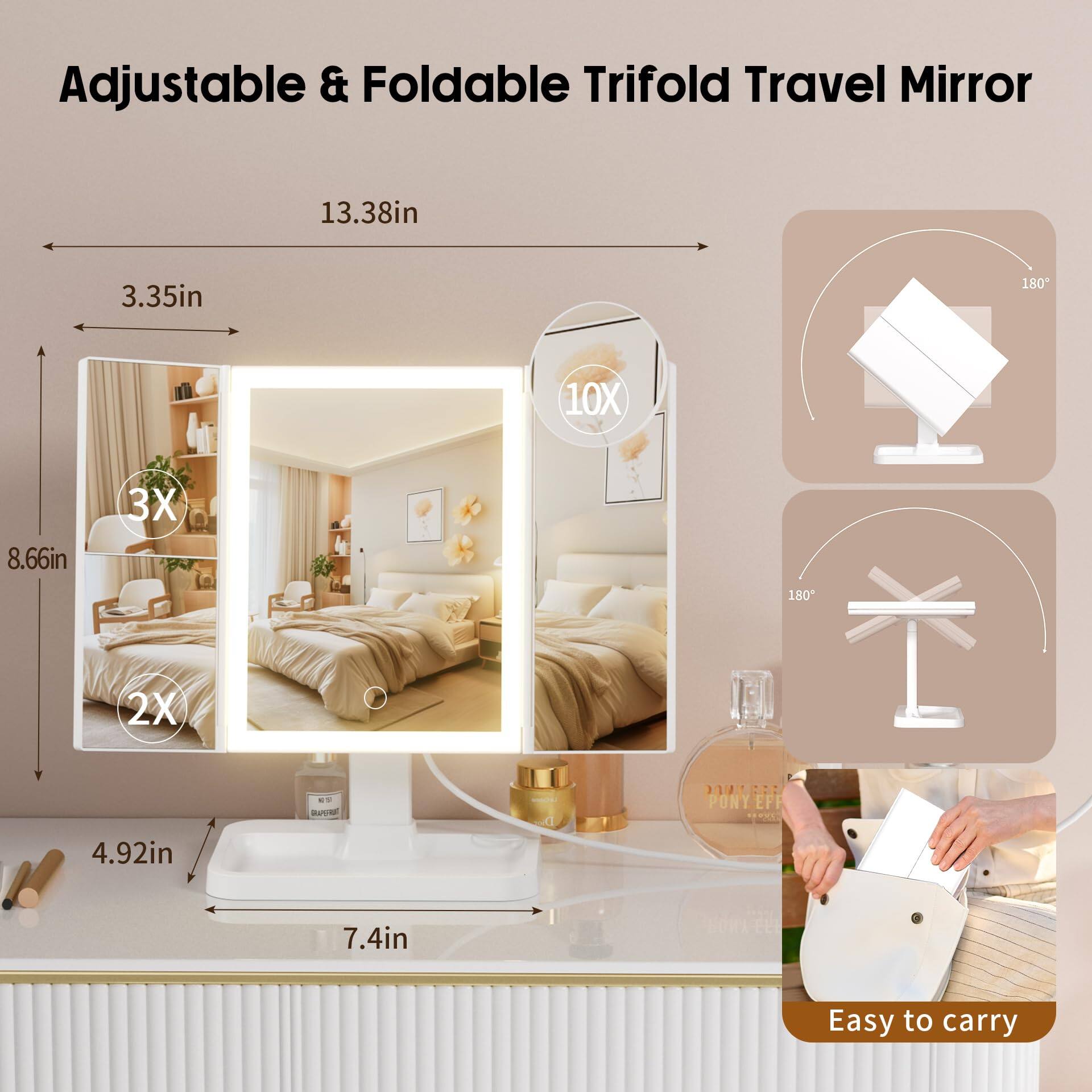 Adjustable & Foldable Trifold Travel Mirror

- 13.38in
- 3.35in
- 8.66in
- 4.92in
- 7.4in

Magnifications:
- 10X
- 3X
- 2X

180° Adjustable

Easy to carry
