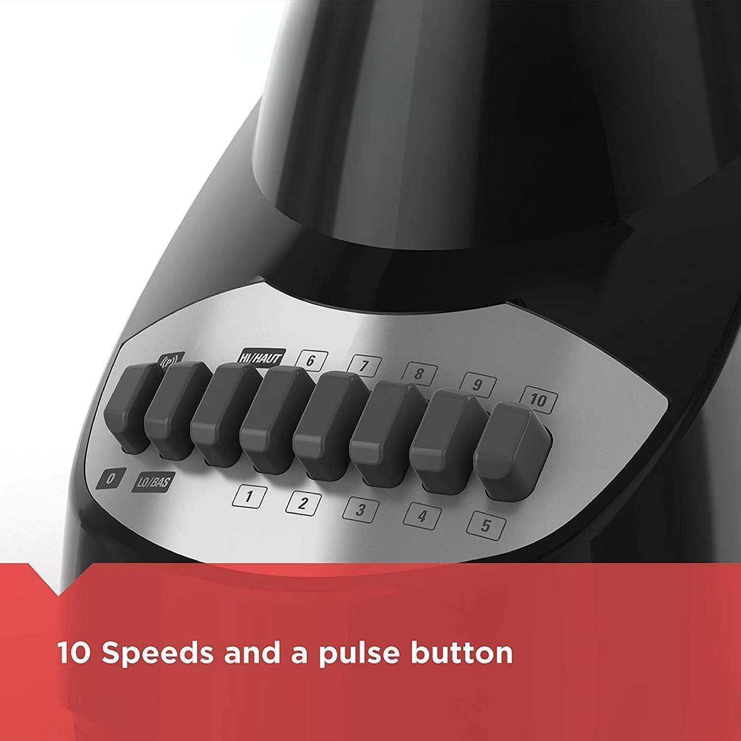 HI/HAUT 6 7 8 9 10  
LO/BAS 1 2 3 4 5  
10 Speeds and a pulse button
