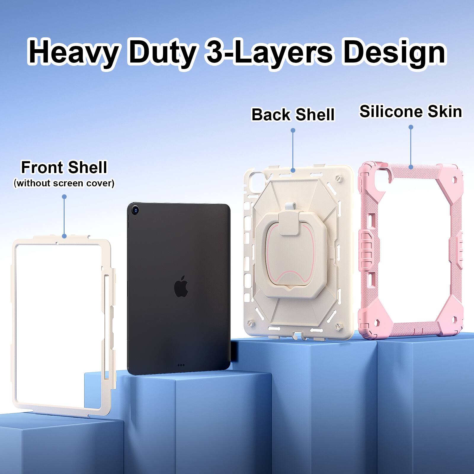 Heavy Duty 3-Layers Design  
Front Shell (without screen cover)  
Back Shell  
Silicone Skin