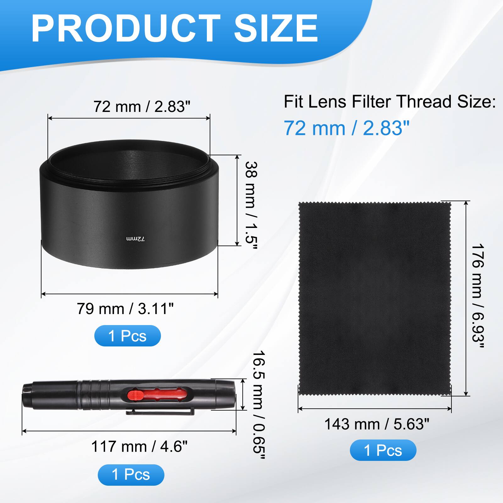 PRODUCT SIZE

Fit Lens Filter Thread Size: 72 mm / 2.83"

- 72 mm / 2.83"
- 79 mm / 3.11" (1 Pcs)
- 117 mm / 4.6" (1 Pcs)
- 143 mm / 5.63" (1 Pcs)
- 16.5 mm / 0.65"
- 176 mm / 6.93"