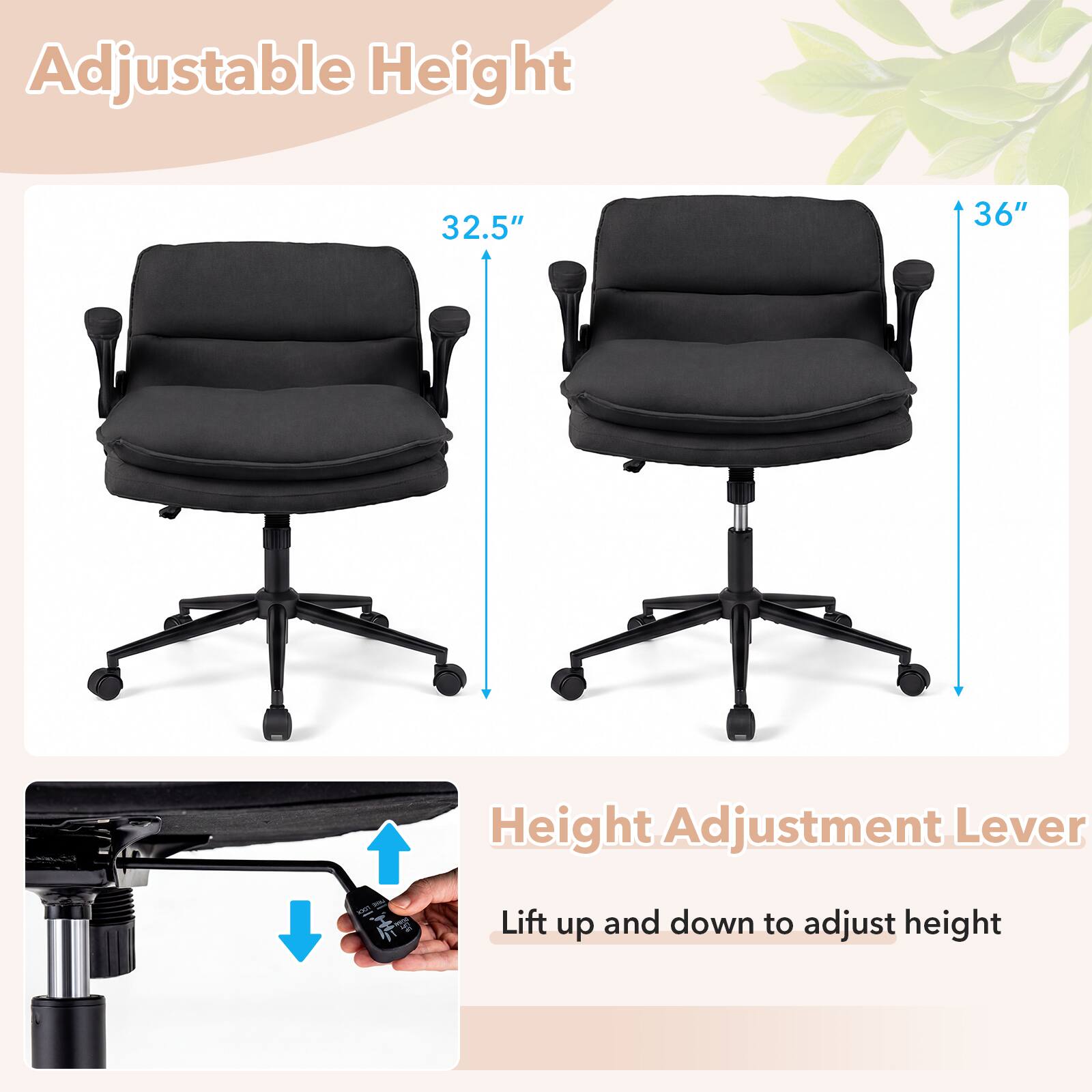 Adjustable Height 32.5" 36"  
Height Adjustment Lever  
Lift up and down to adjust height
