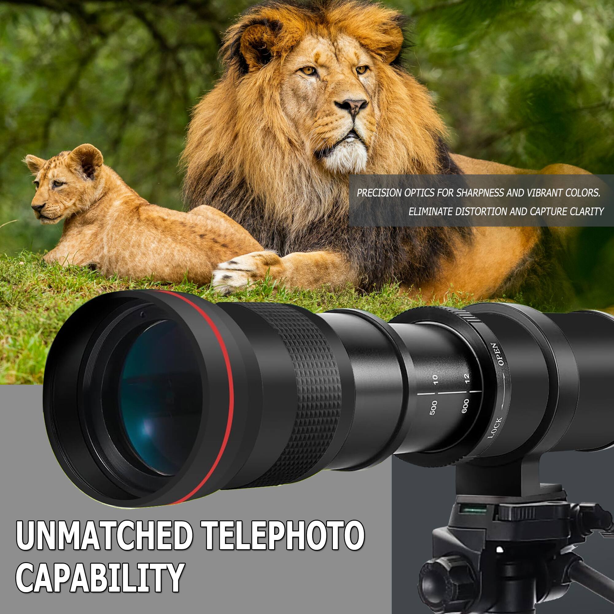 PRECISION OPTICS FOR SHARPNESS AND VIBRANT COLORS. ELIMINATE DISTORTION AND CAPTURE CLARITY. UNMATCHED TELEPHOTO CAPABILITY
