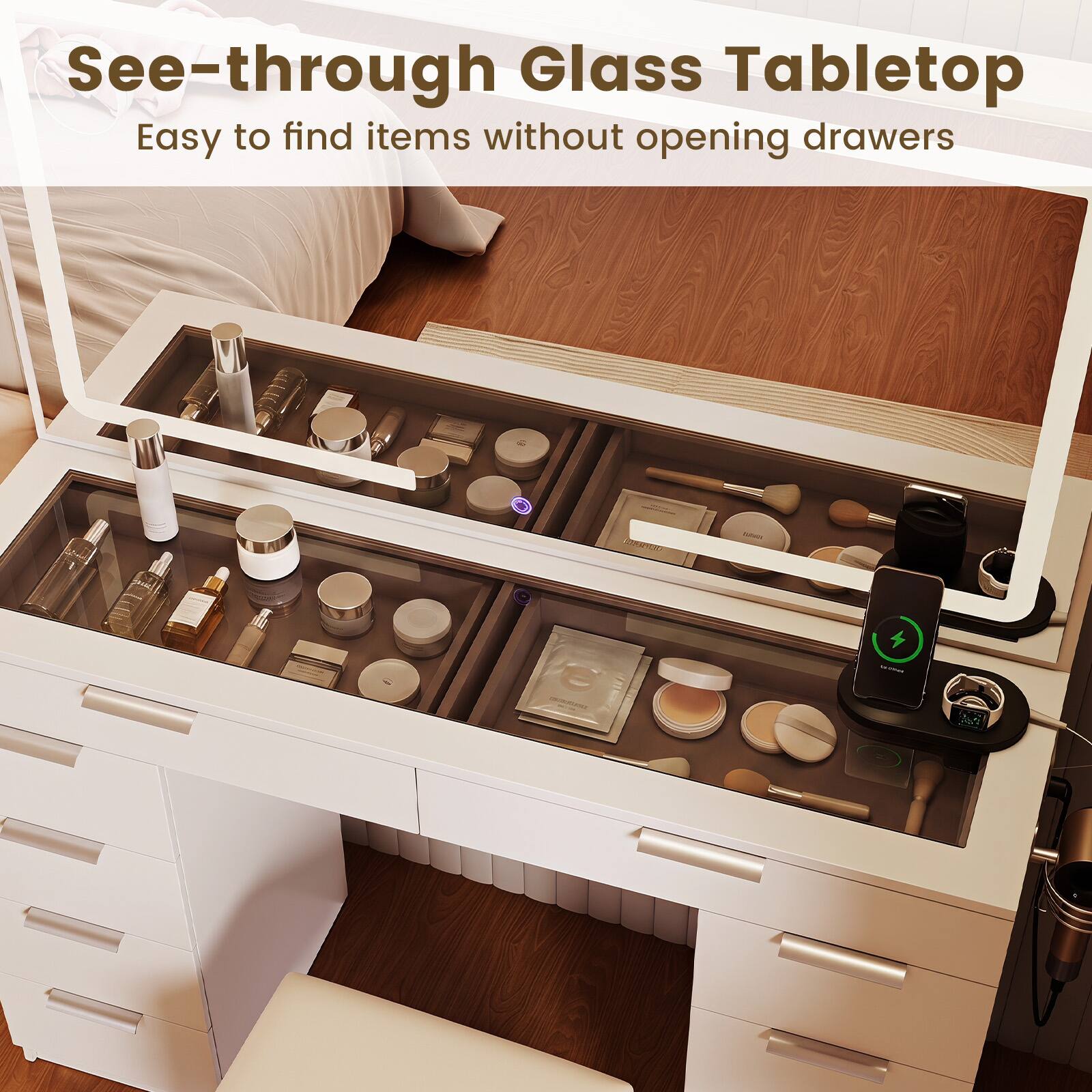 See-through Glass Tabletop  
Easy to find items without opening drawers