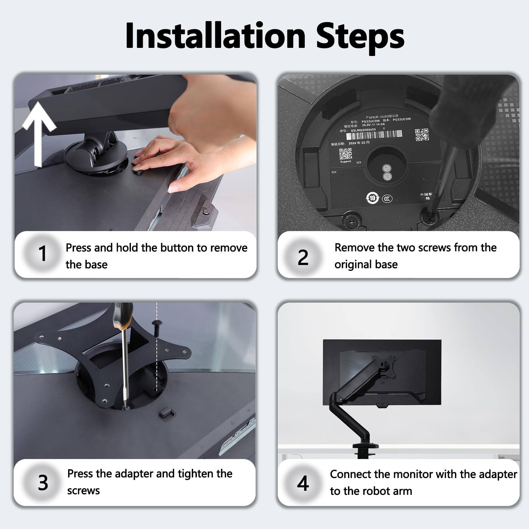 Installation Steps

1. Press and hold the button to remove the base
2. Remove the two screws from the original base
3. Press the adapter and tighten the screws
4. Connect the monitor with the adapter to the robot arm
